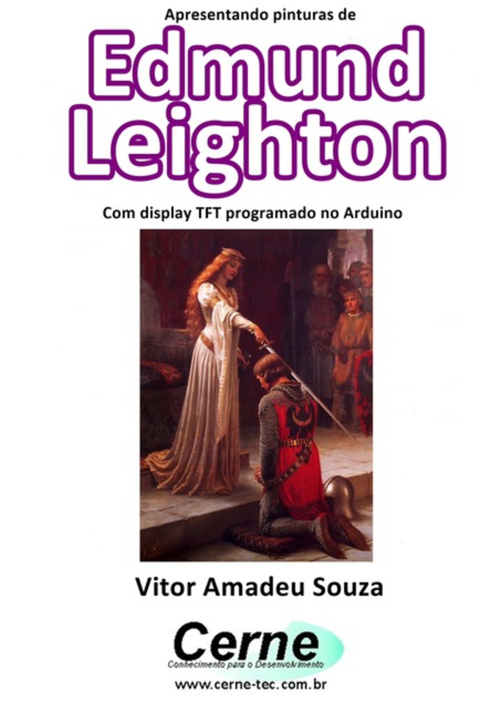 Apresentando Pinturas De Edmund Leighton Com Display Tft Programado No Arduino