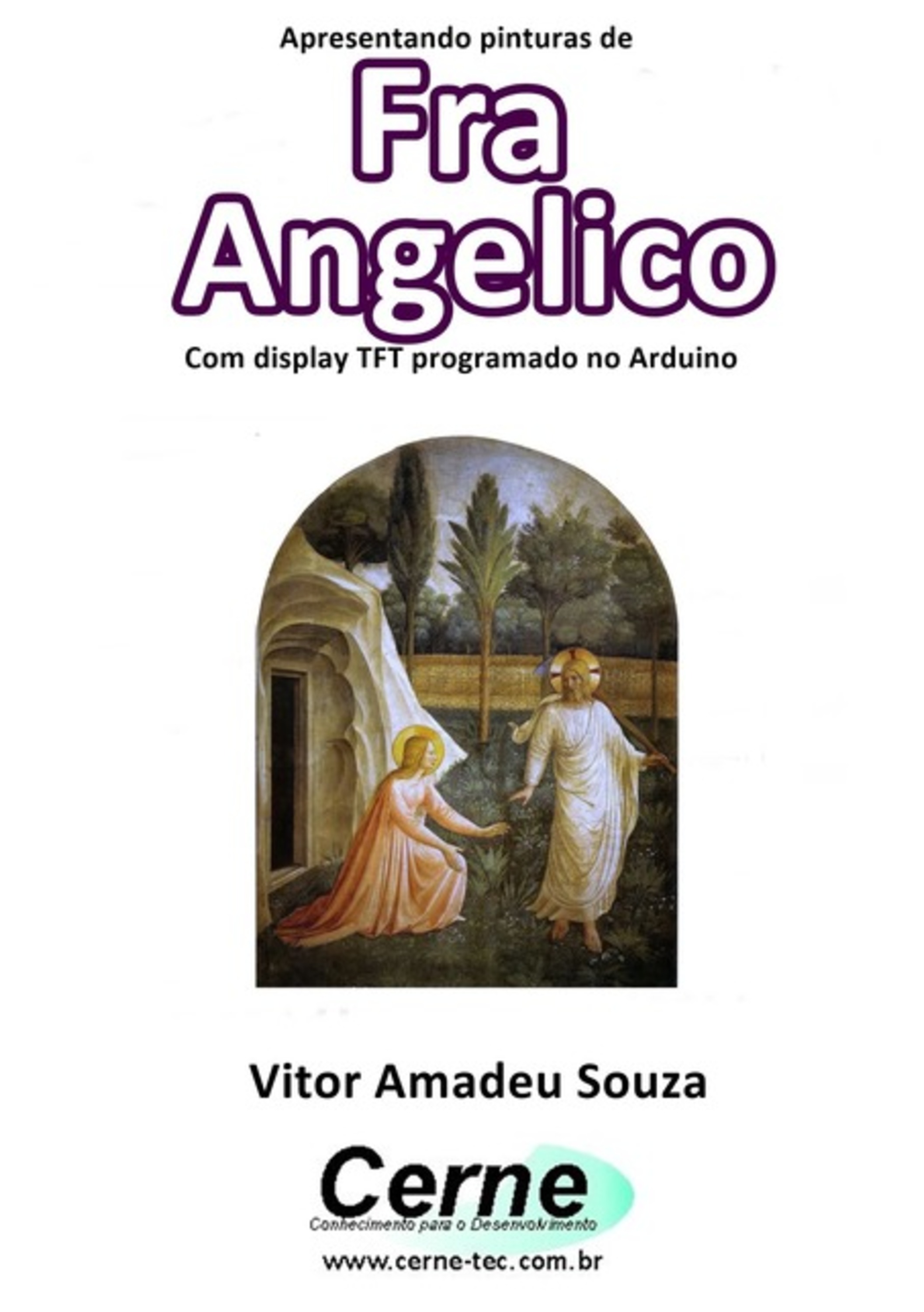 Apresentando Pinturas De Fra Angelico Com Display Tft Programado No Arduino