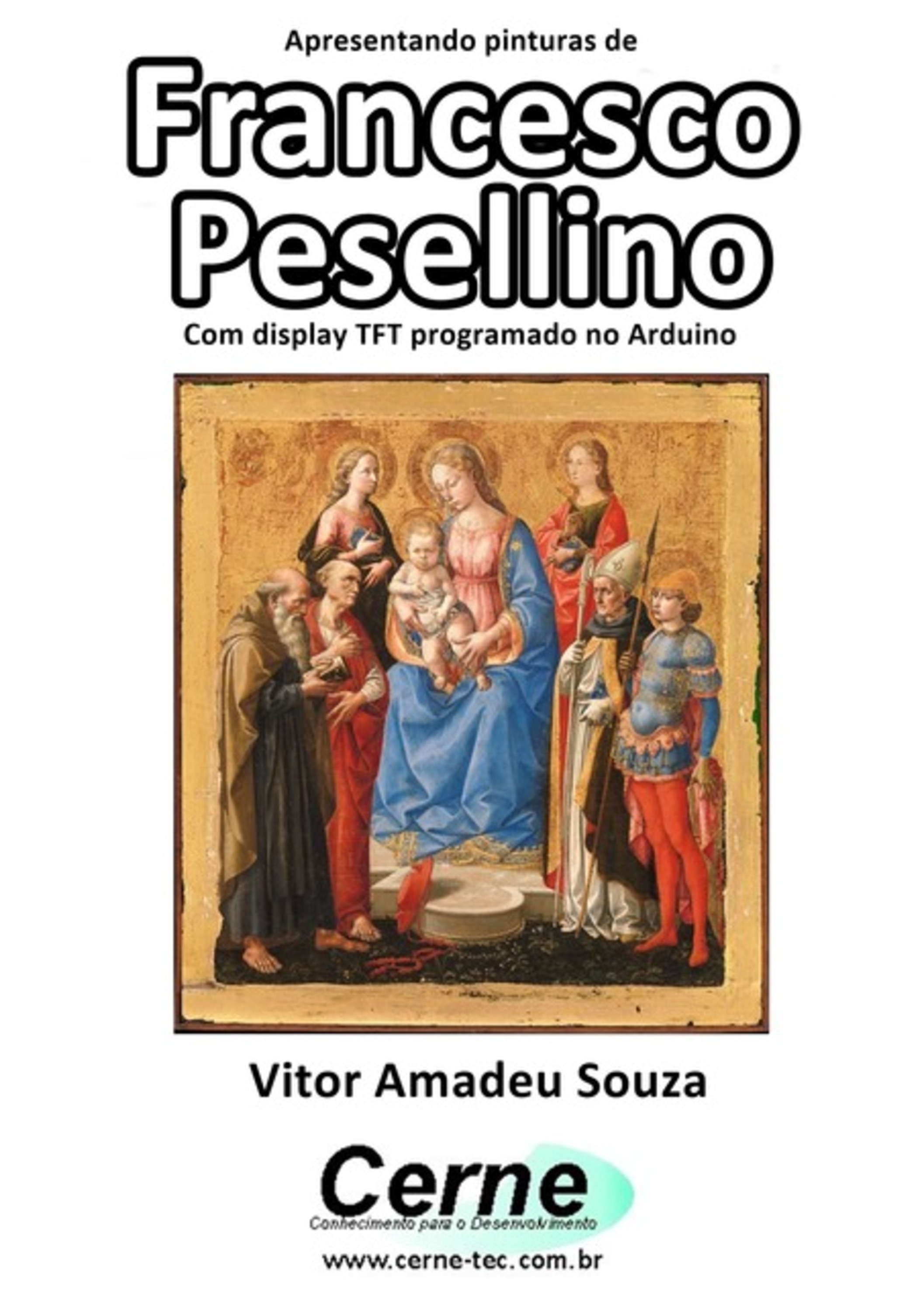 Apresentando Pinturas De Francesco Pesellino Com Display Tft Programado No Arduino