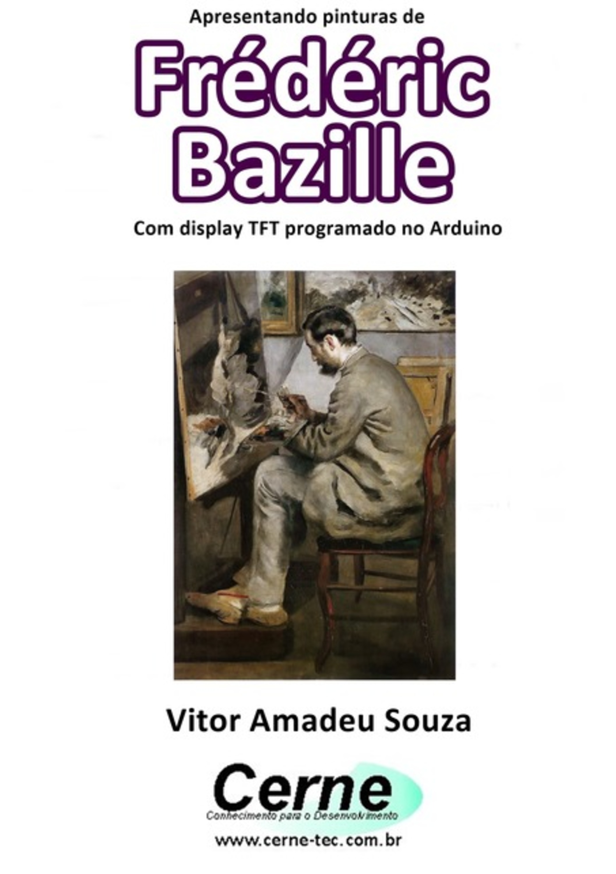 Apresentando Pinturas De Frédéric Bazille Com Display Tft Programado No Arduino