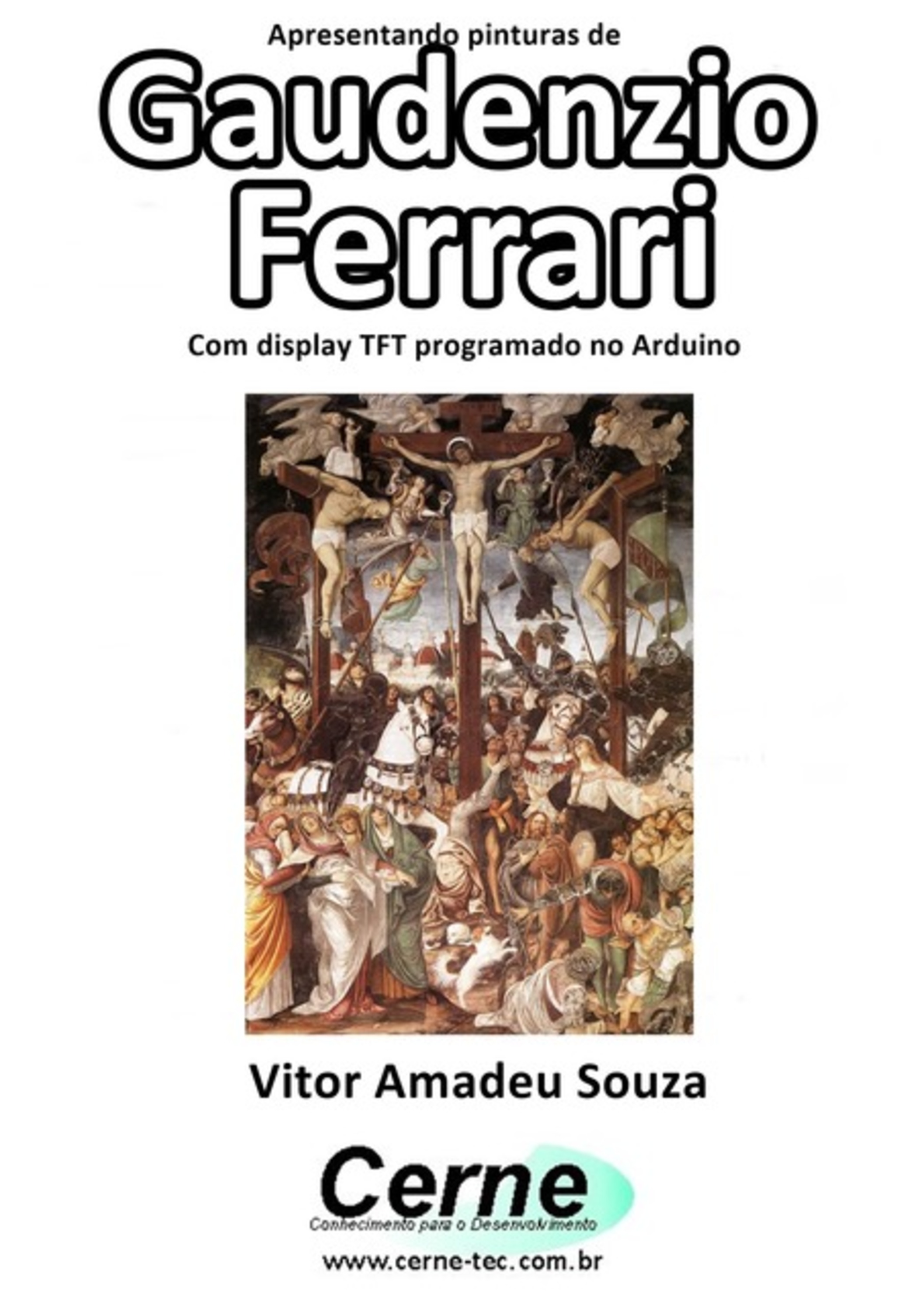 Apresentando Pinturas De Gaudenzio Ferrari Com Display Tft Programado No Arduino