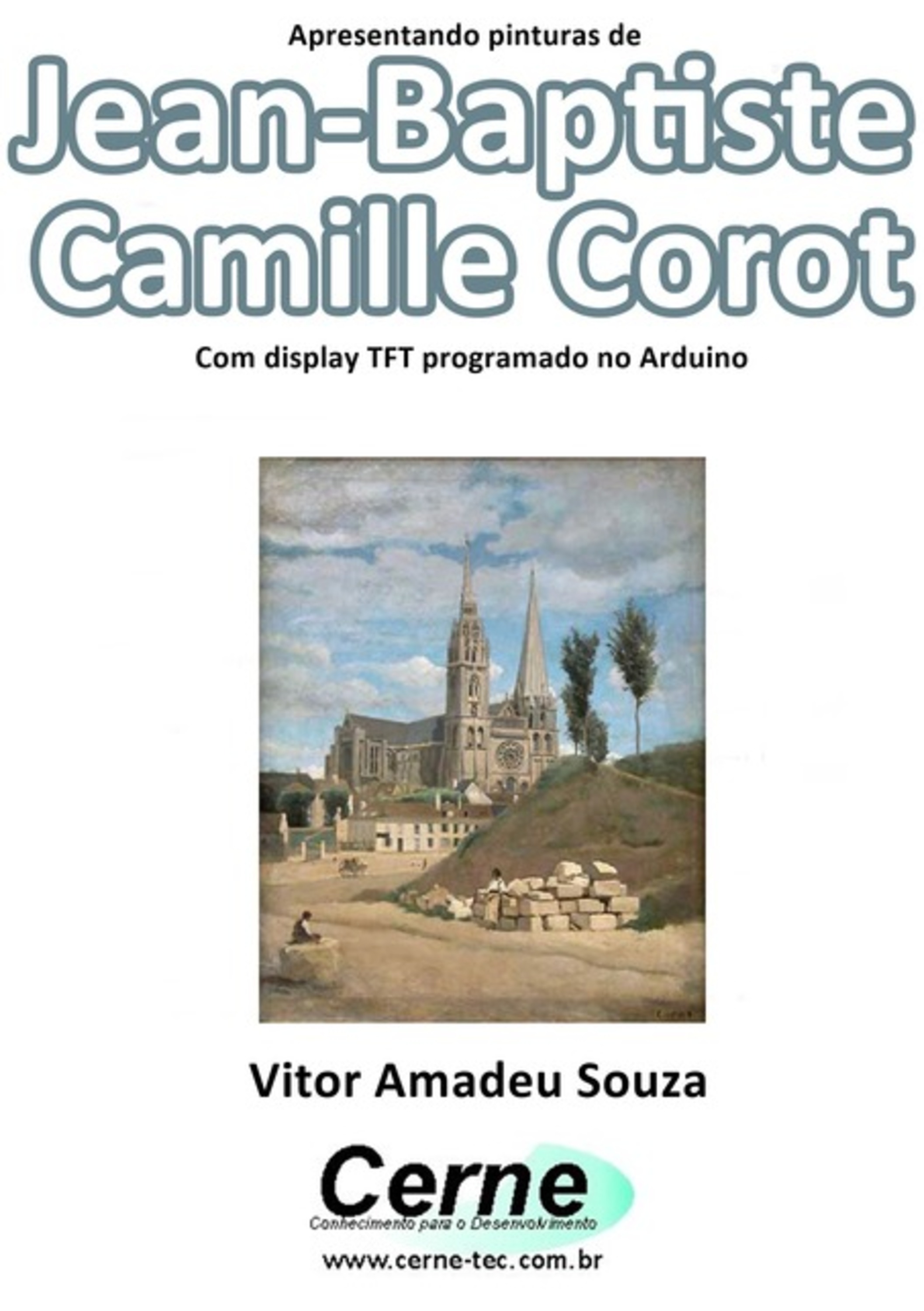 Apresentando Pinturas De Jean-baptiste Camille Corot Com Display Tft Programado No Arduino