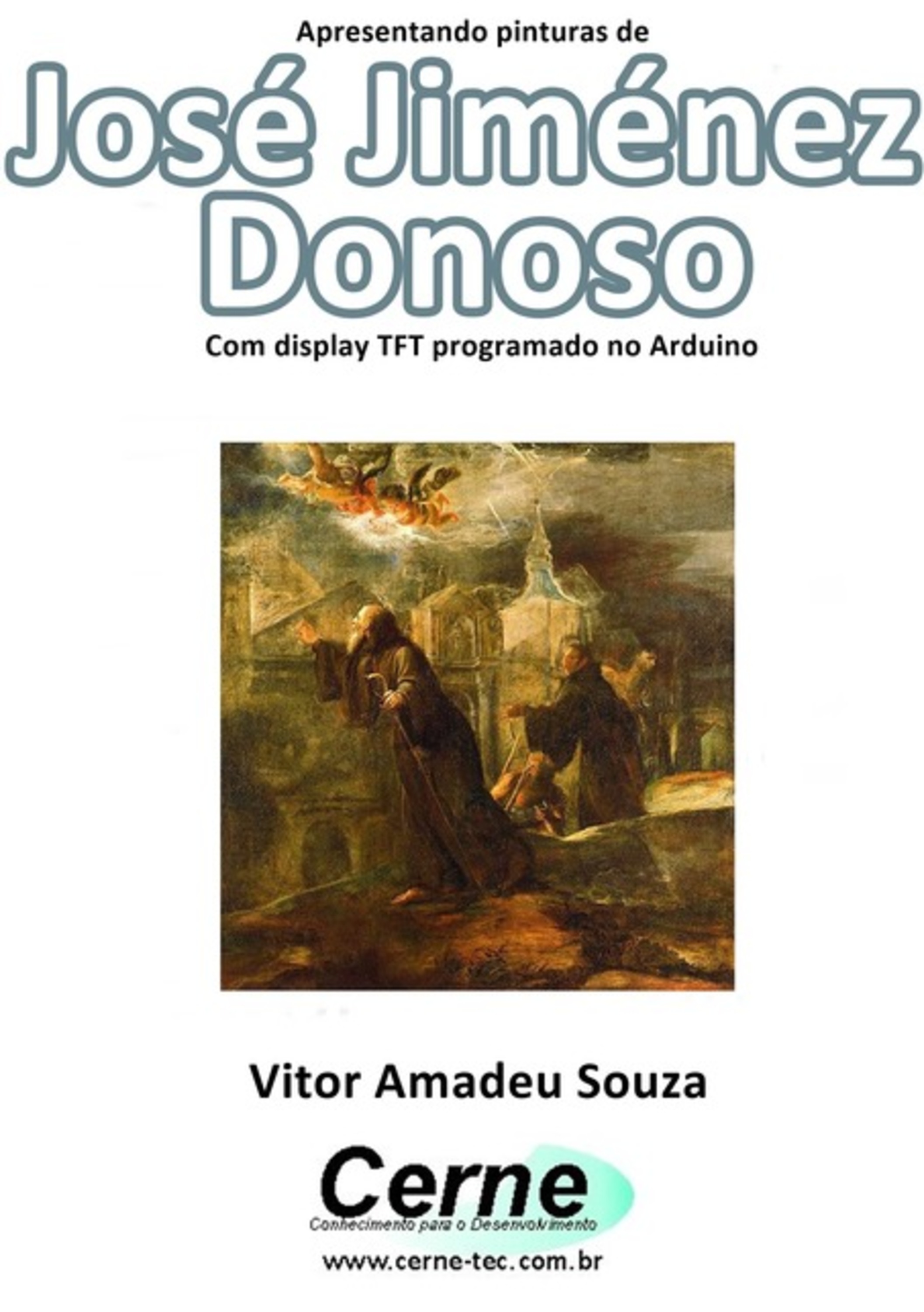 Apresentando Pinturas De José Jiménez Donoso Com Display Tft Programado No Arduino