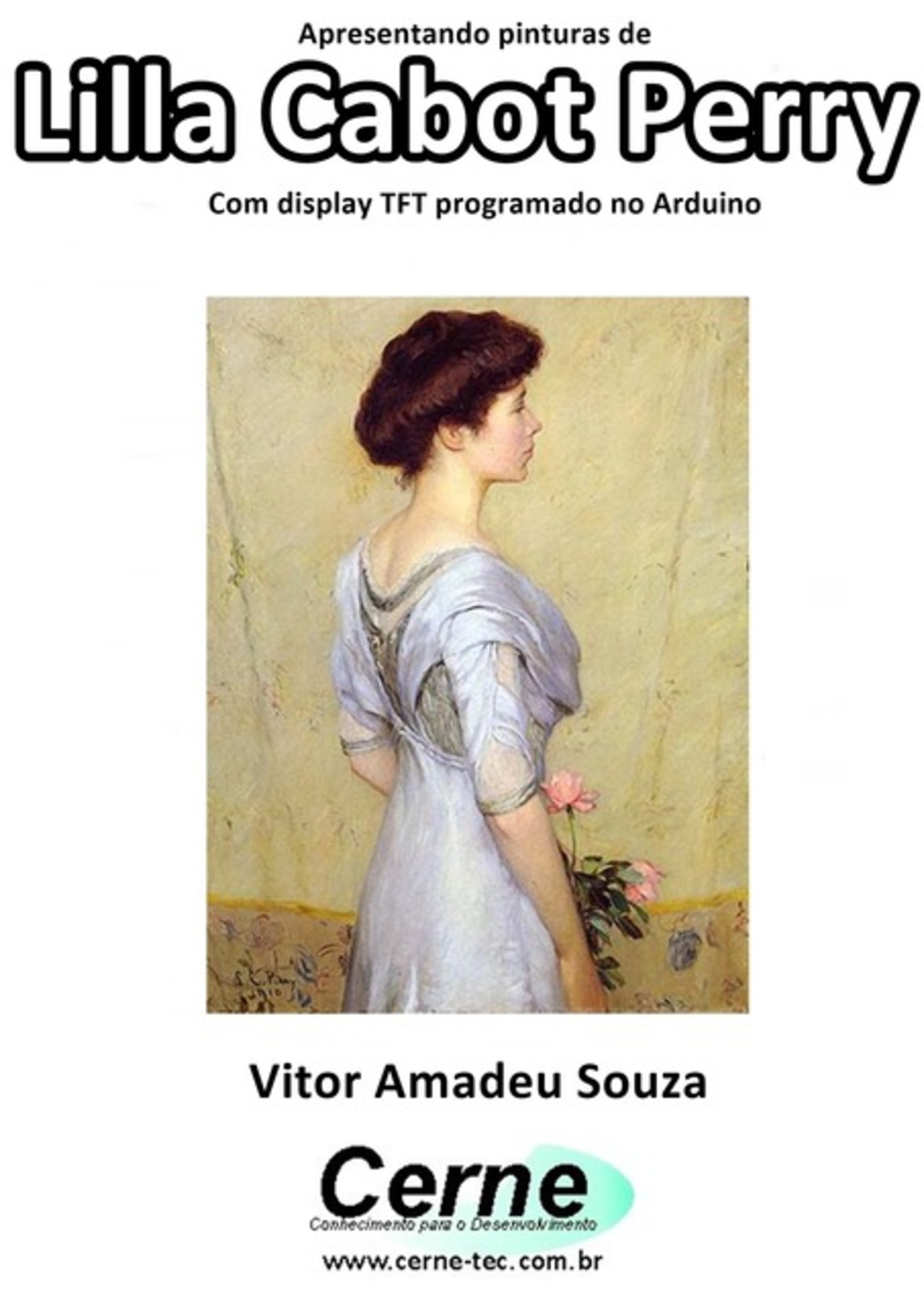 Apresentando Pinturas De Lilla Cabot Perry Com Display Tft Programado No Arduino