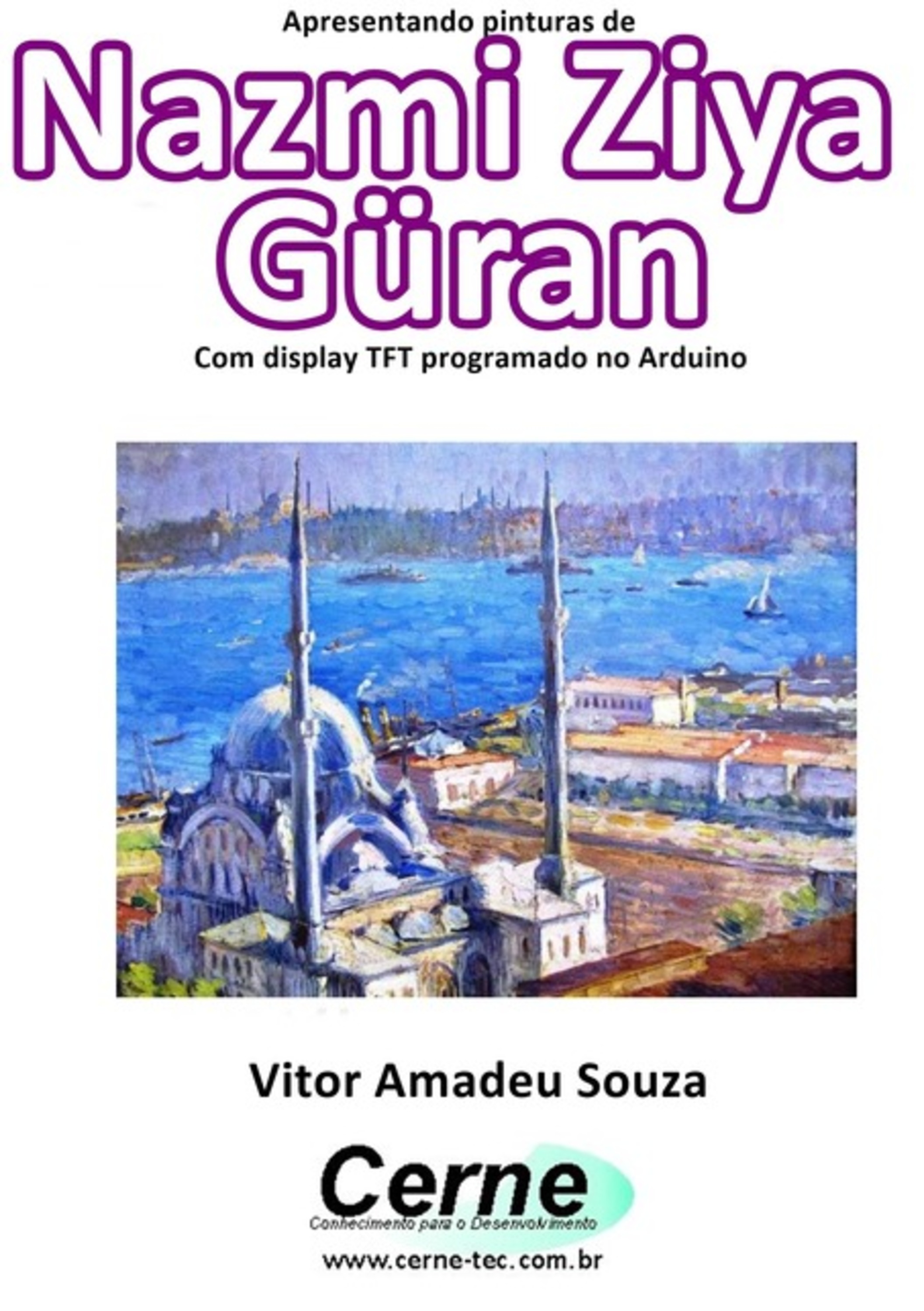 Apresentando Pinturas De Nazmi Ziya Güran Com Display Tft Programado No Arduino