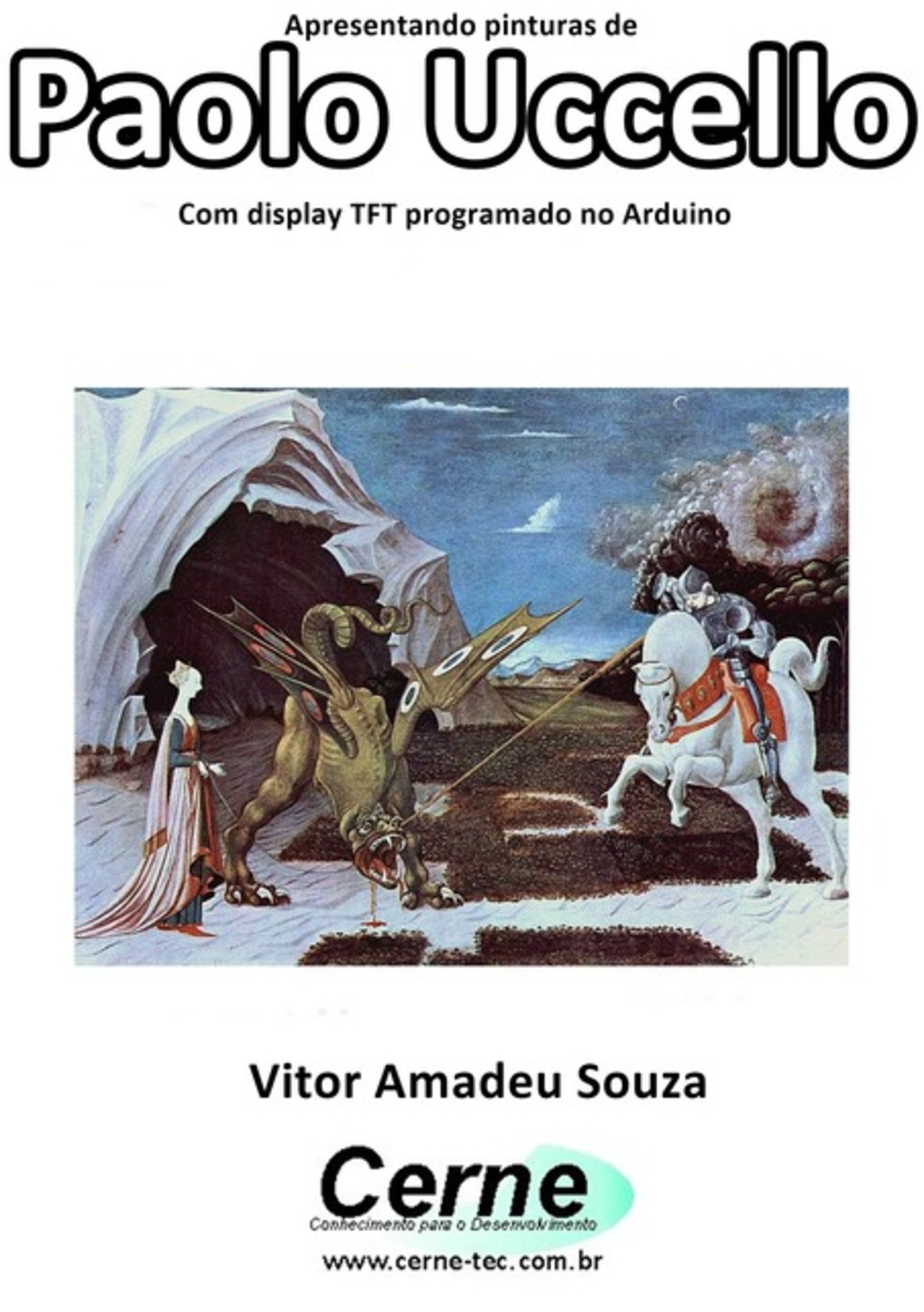 Apresentando Pinturas De Paolo Uccello Com Display Tft Programado No Arduino