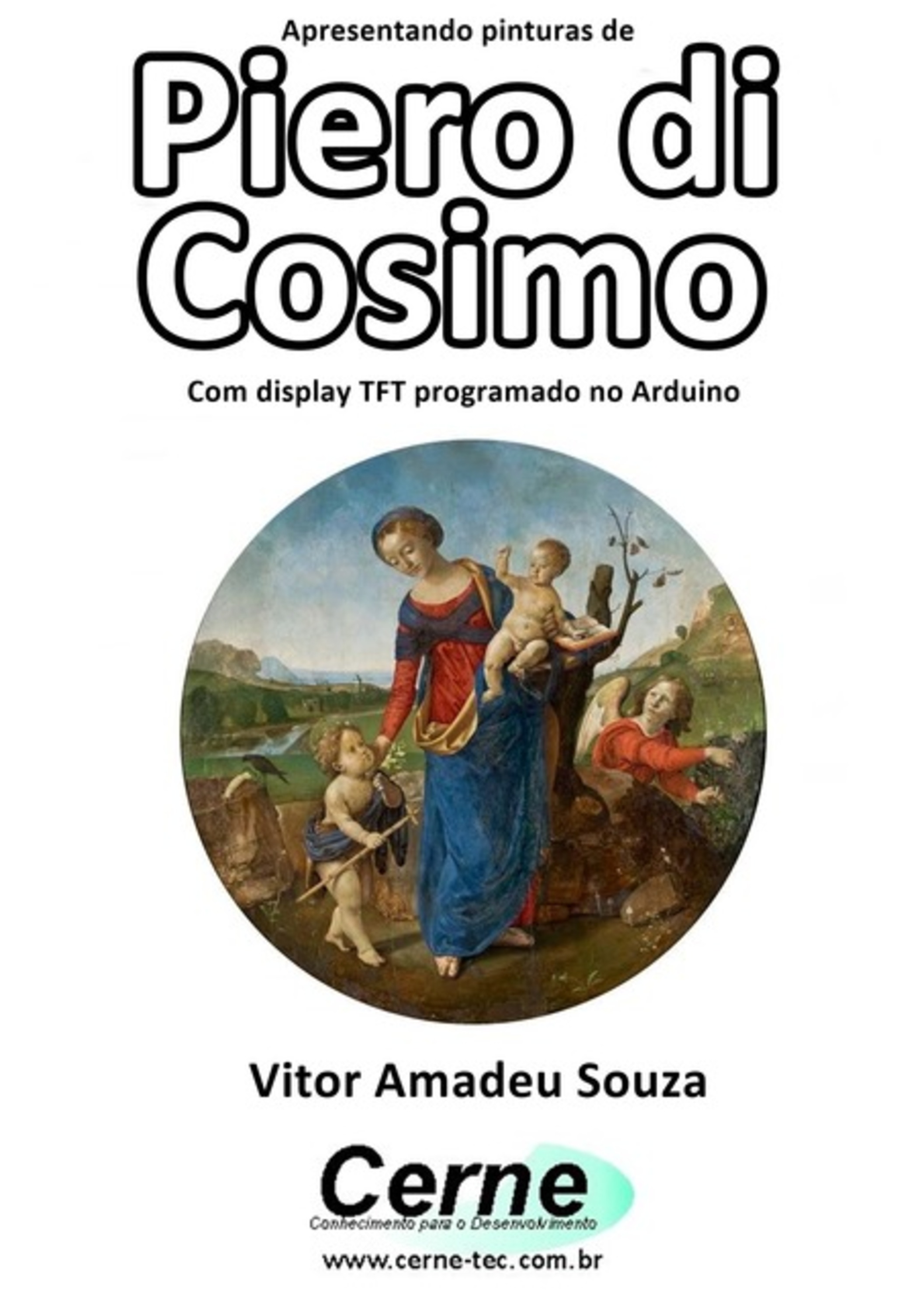 Apresentando Pinturas De Piero Di Cosimo Com Display Tft Programado No Arduino