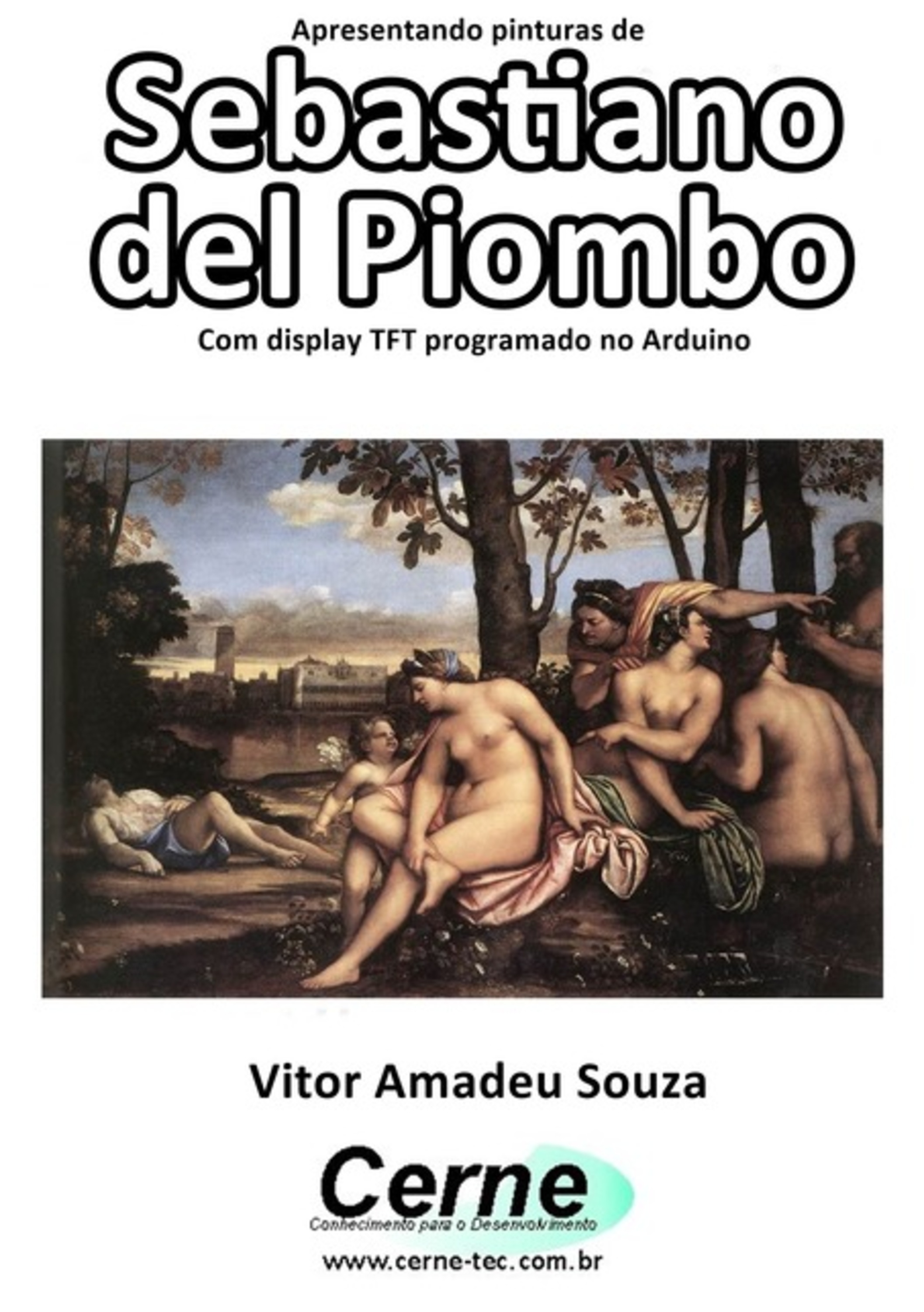 Apresentando Pinturas De Sebastiano Del Piombo Com Display Tft Programado No Arduino