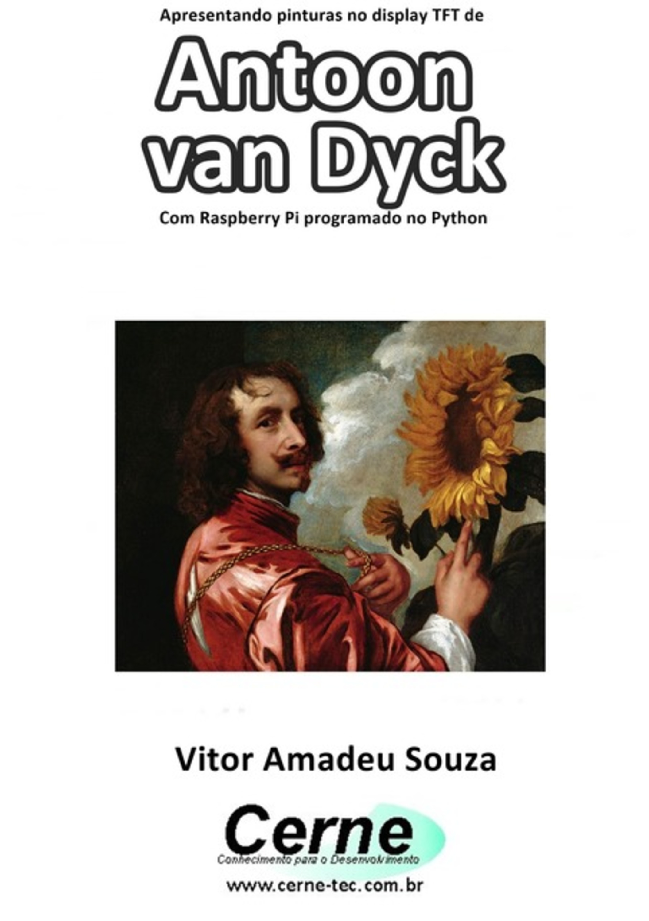 Apresentando Pinturas No Display Tft De Antoon Van Dyck Com Raspberry Pi Programado No Python