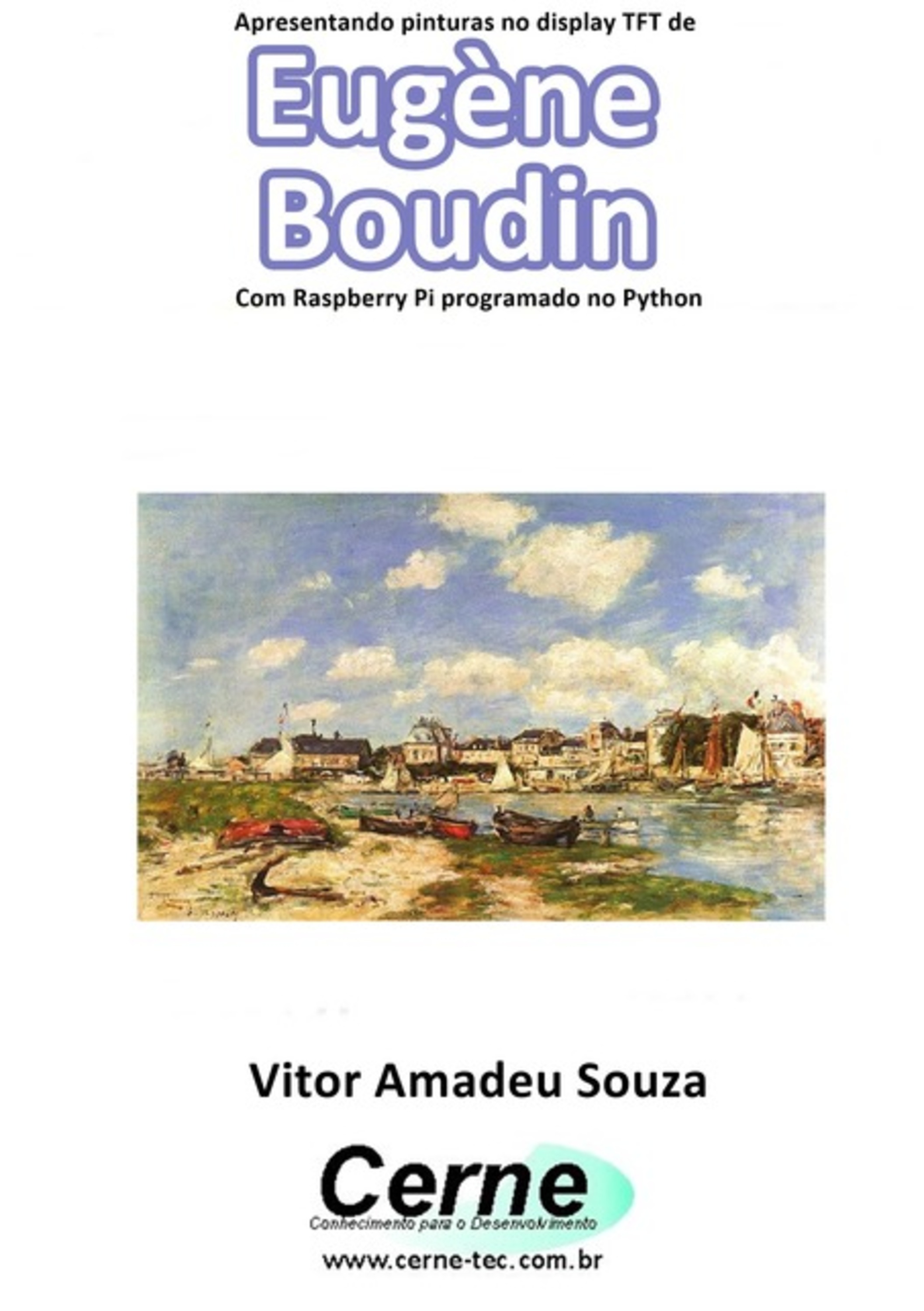 Apresentando Pinturas No Display Tft De Eugène Boudin Com Raspberry Pi Programado No Python