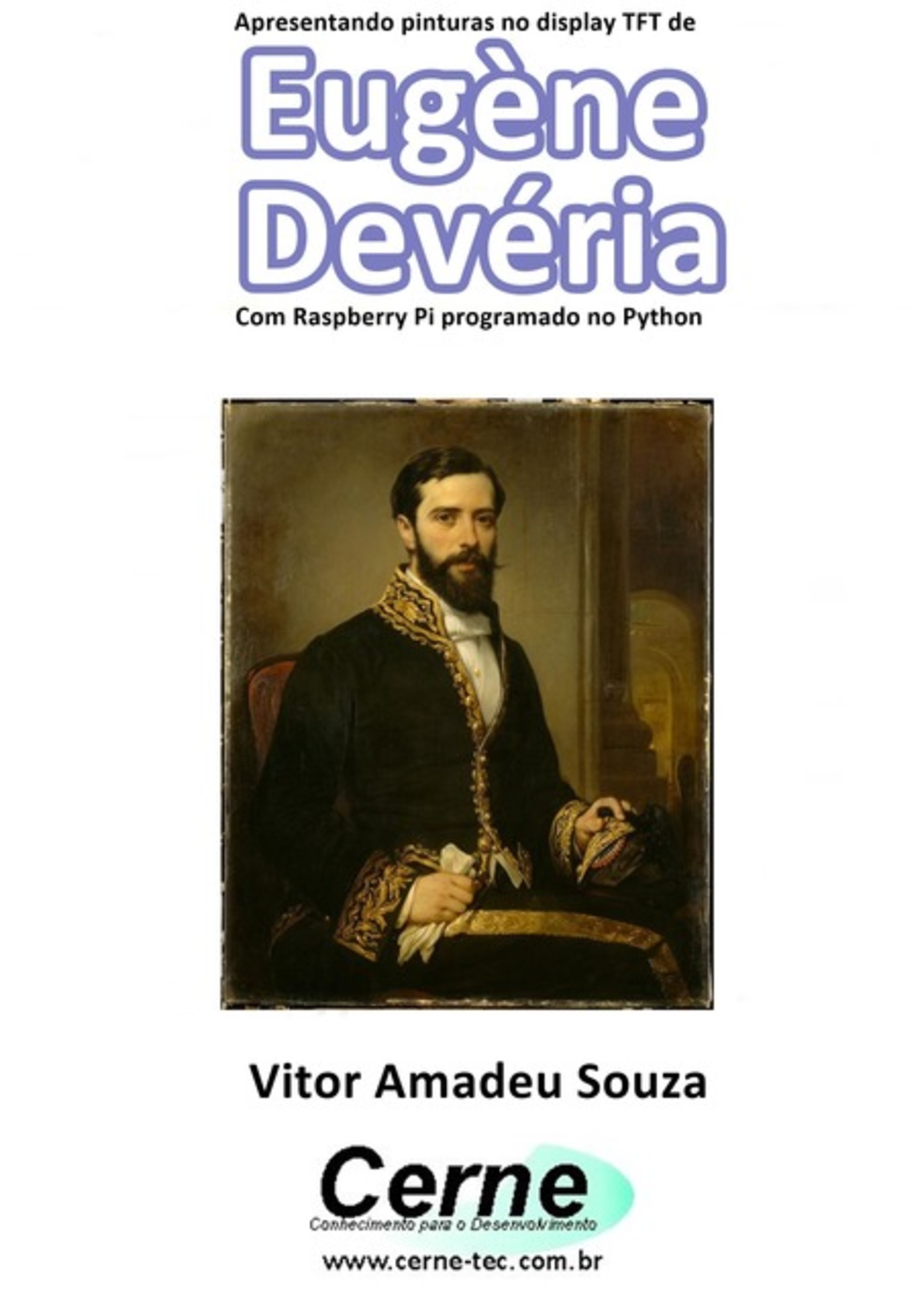 Apresentando Pinturas No Display Tft De Eugène Devéria Com Raspberry Pi Programado No Python