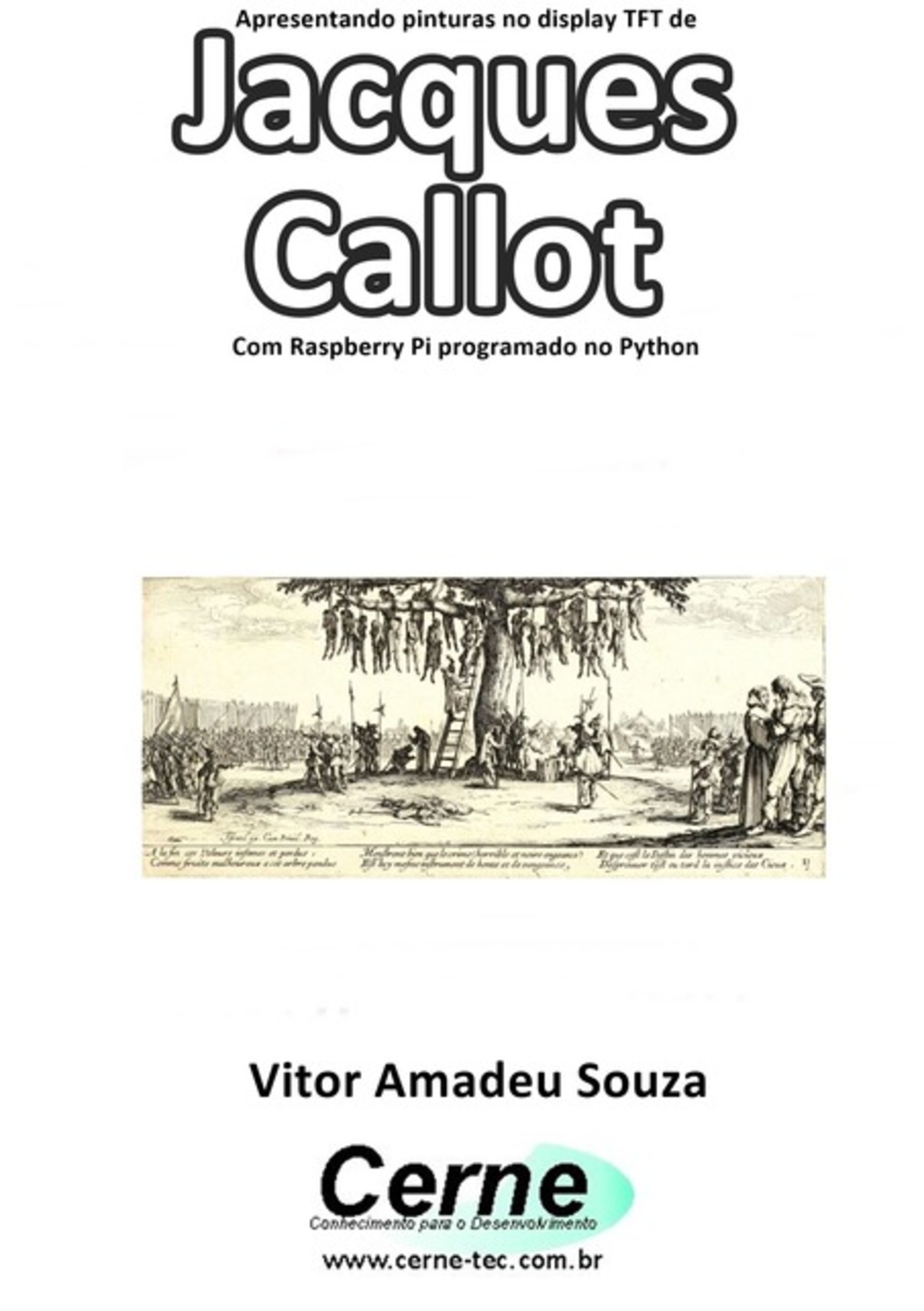 Apresentando Pinturas No Display Tft De Jacques Callot Com Raspberry Pi Programado No Python