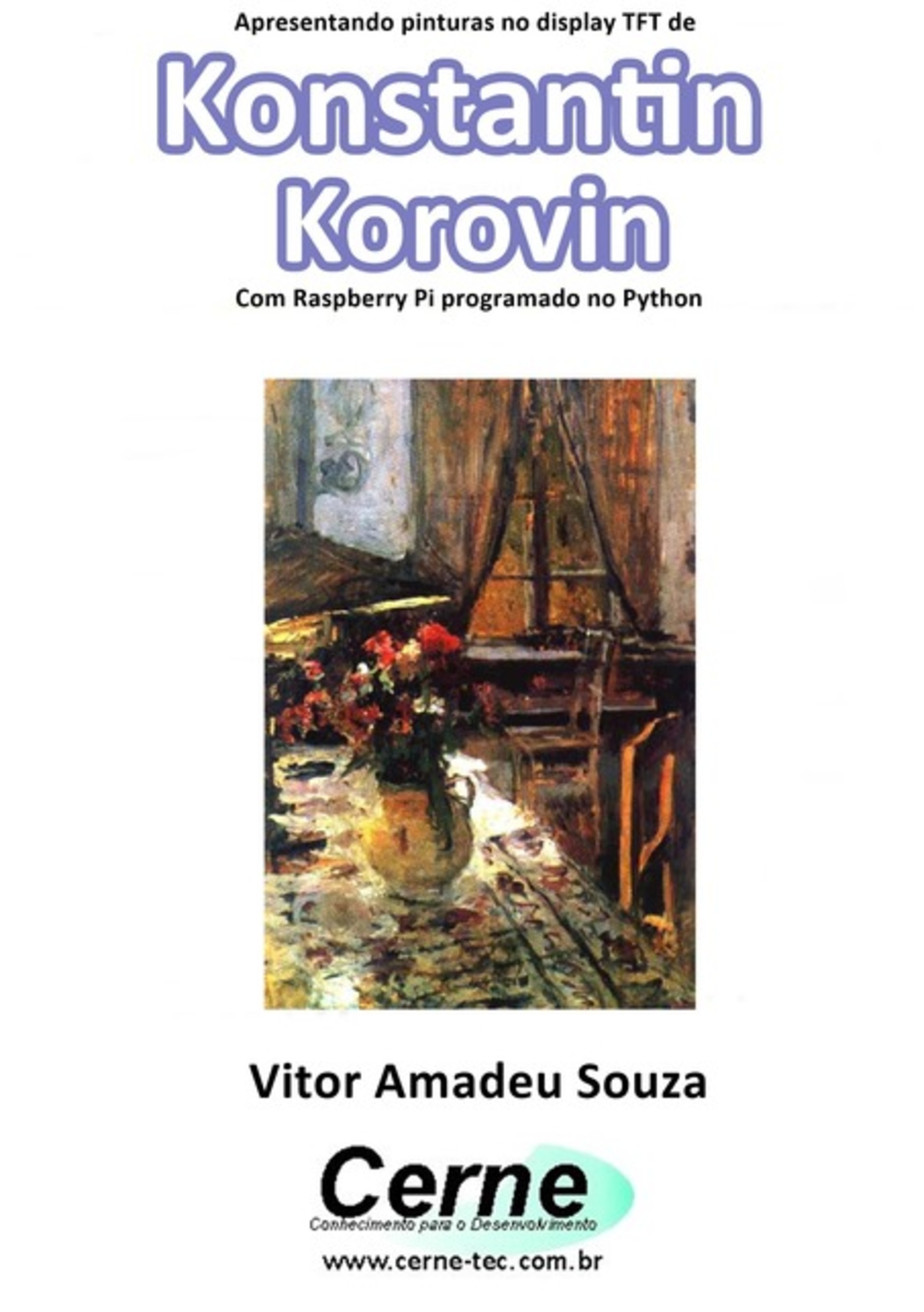 Apresentando Pinturas No Display Tft De Konstantin Korovin Com Raspberry Pi Programado No Python