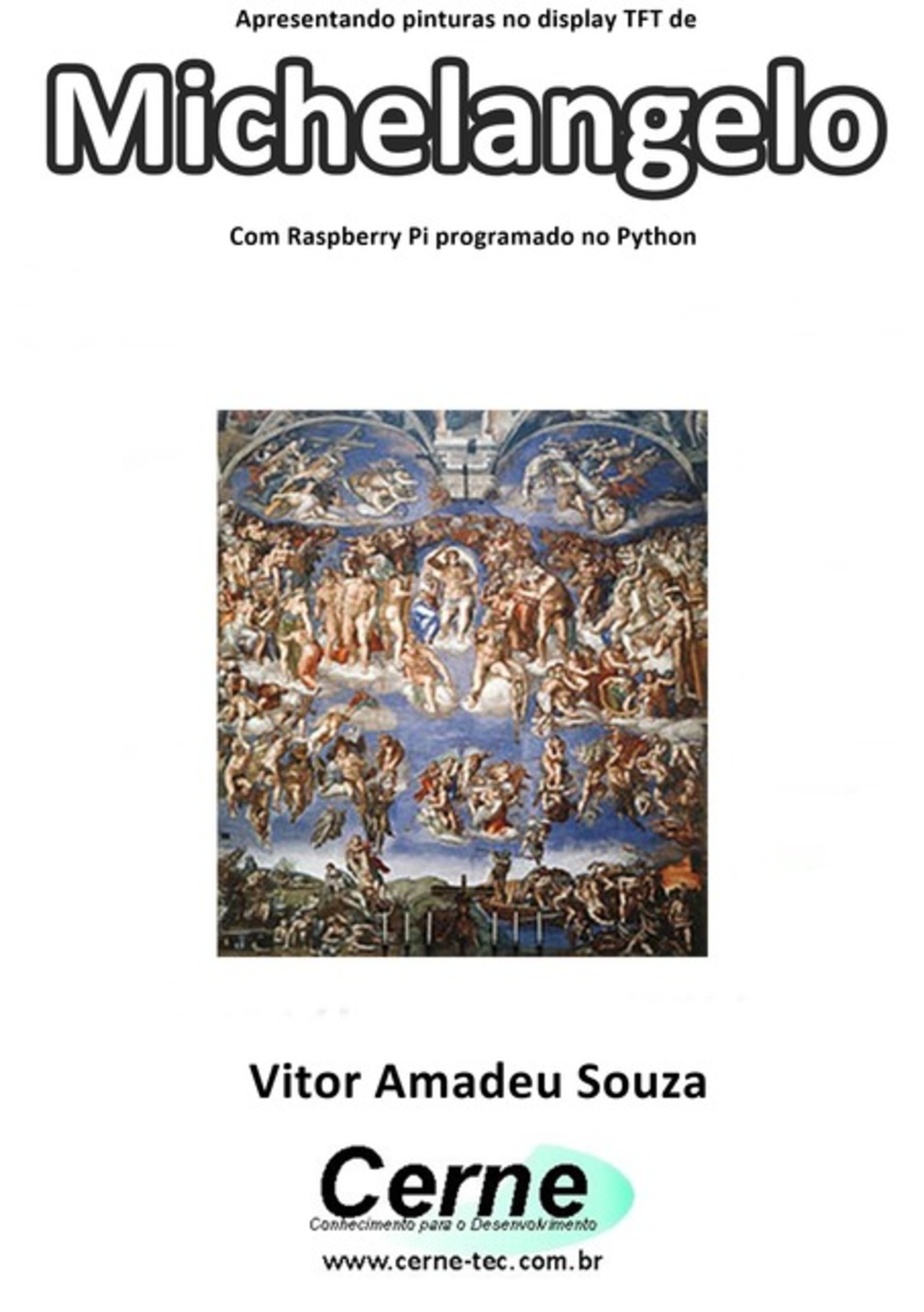 Apresentando Pinturas No Display Tft De Michelangelo Com Raspberry Pi Programado No Python