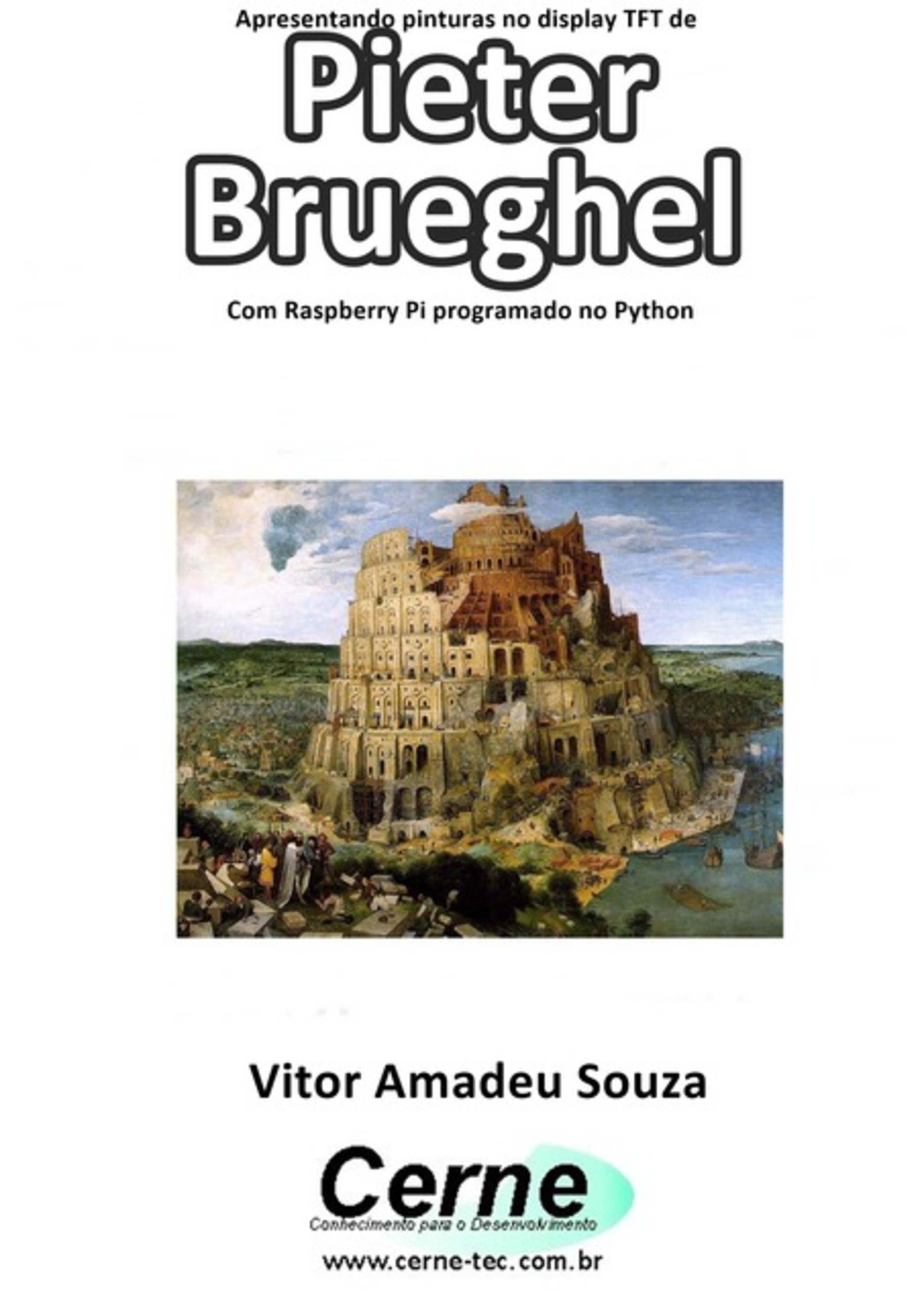 Apresentando Pinturas No Display Tft De Pieter Brueghel Com Raspberry Pi Programado No Python