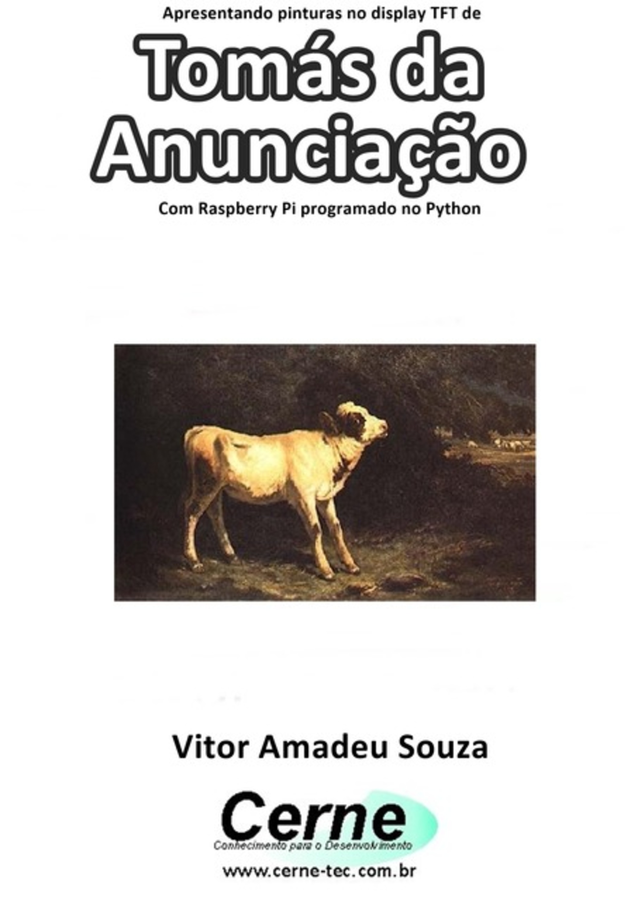 Apresentando Pinturas No Display Tft De Tomás Da Anunciação Com Raspberry Pi Programado No Python