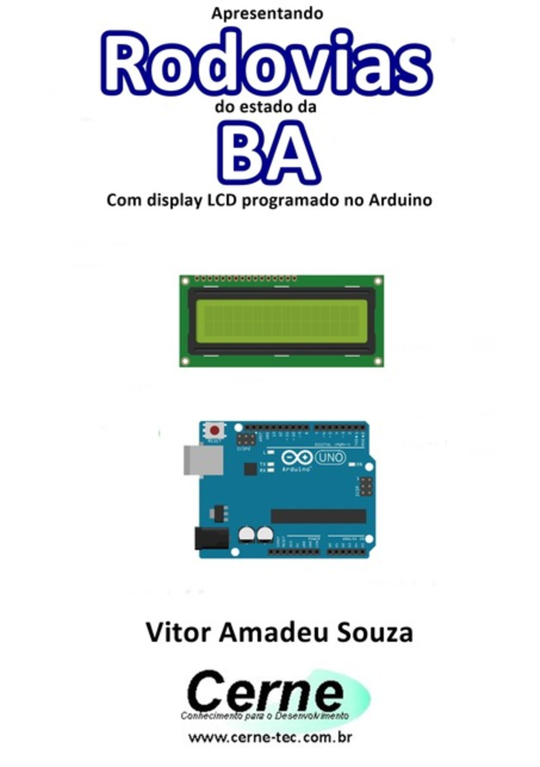 Apresentando Rodovias Do Estado Da Ba Com Display Lcd Programado No Arduino