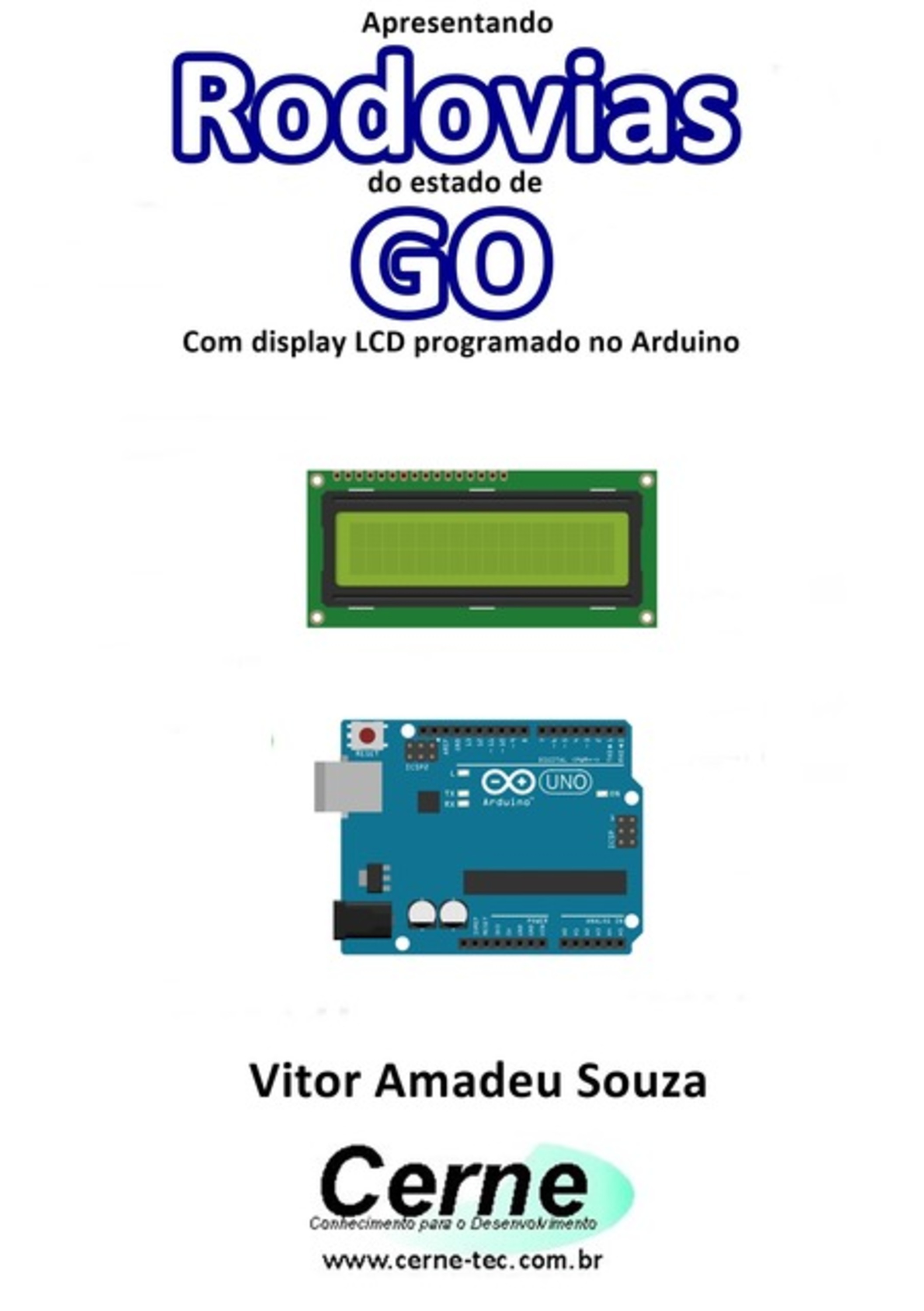 Apresentando Rodovias Do Estado De Go Com Display Lcd Programado No Arduino