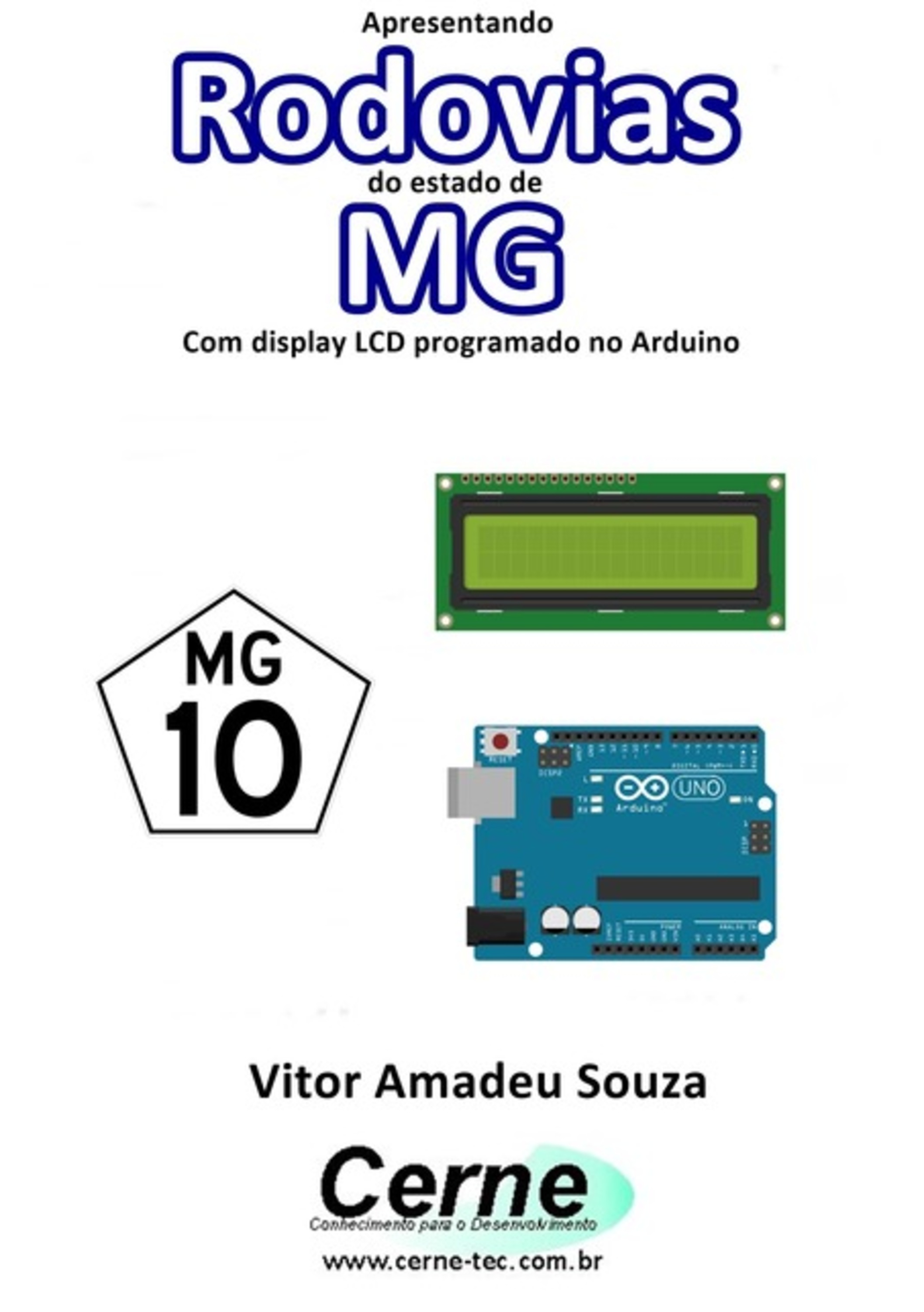 Apresentando Rodovias Do Estado De Mg Com Display Lcd Programado No Arduino