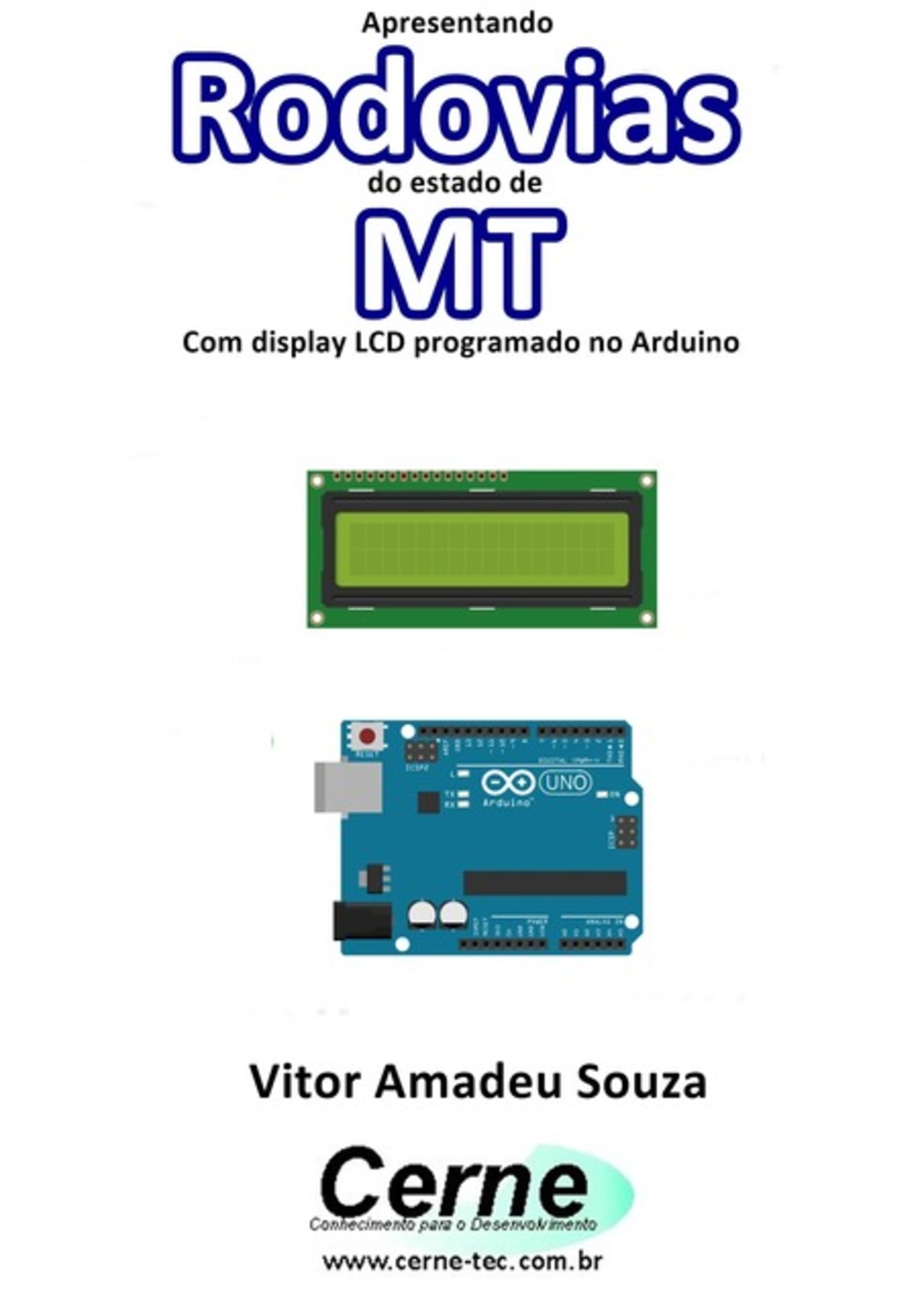 Apresentando Rodovias Do Estado De Mt Com Display Lcd Programado No Arduino