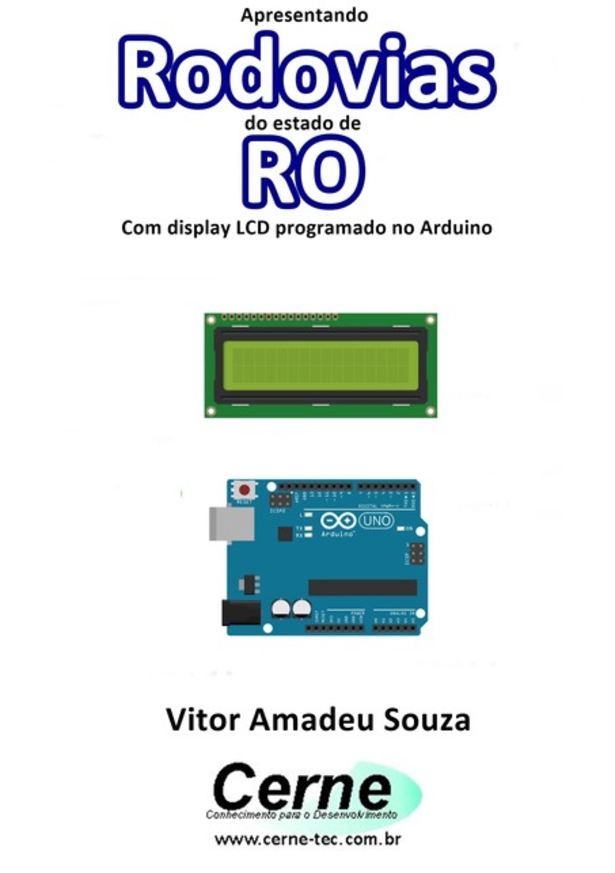 Apresentando Rodovias Do Estado De Ro Com Display Lcd Programado No Arduino