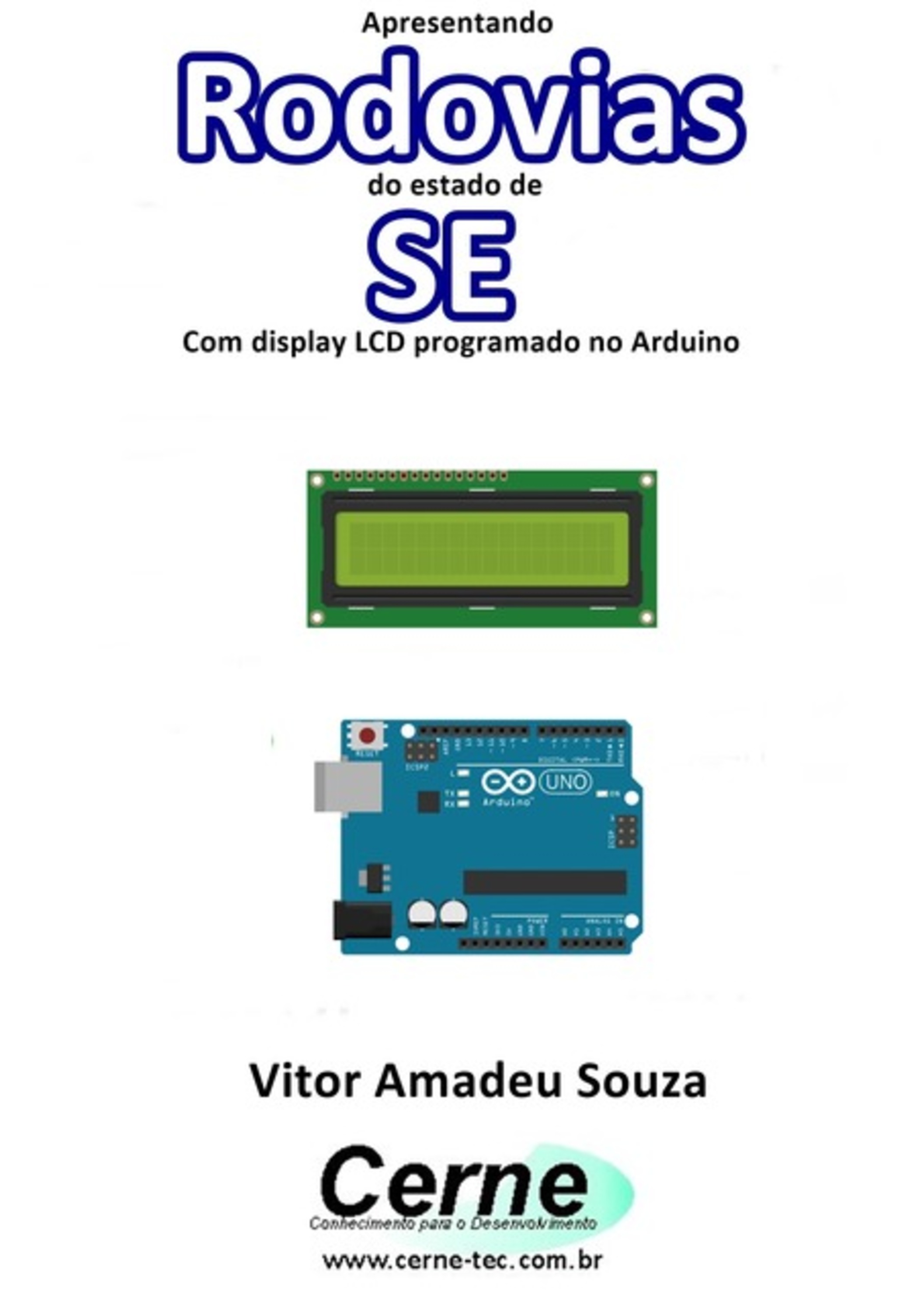 Apresentando Rodovias Do Estado De Se Com Display Lcd Programado No Arduino