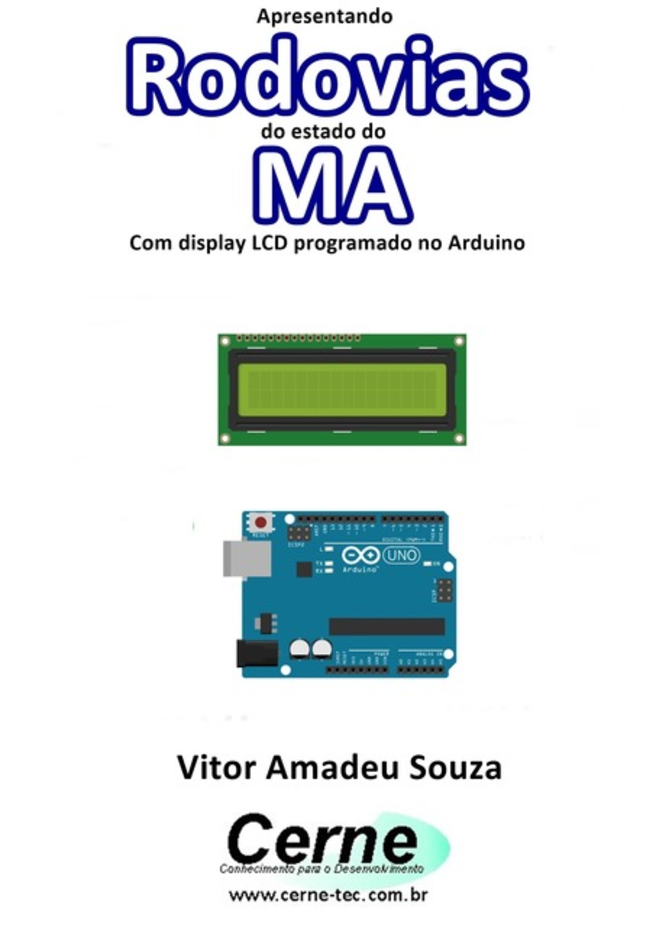 Apresentando Rodovias Do Estado Do Ma Com Display Lcd Programado No Arduino