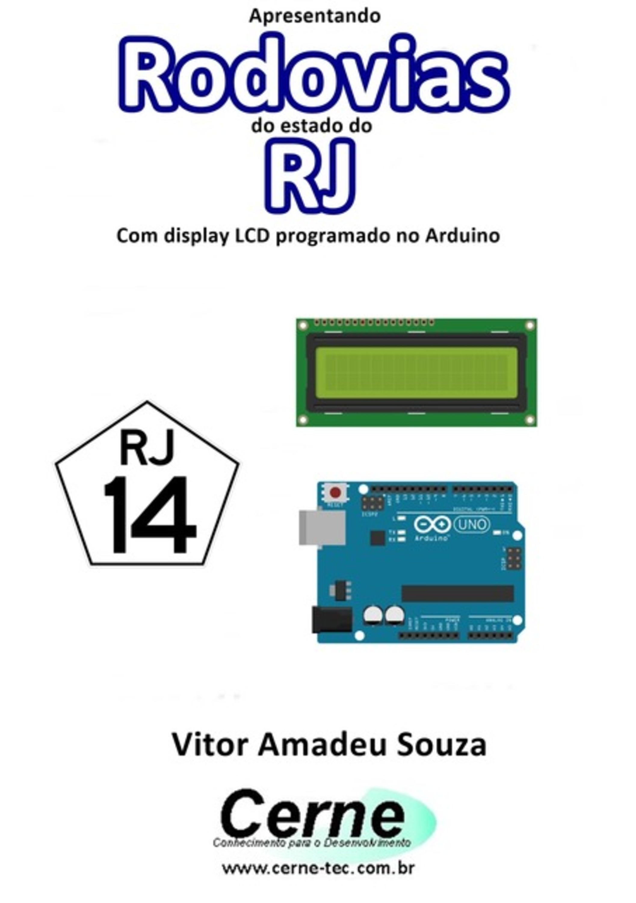 Apresentando Rodovias Do Estado Do Rj Com Display Lcd Programado No Arduino