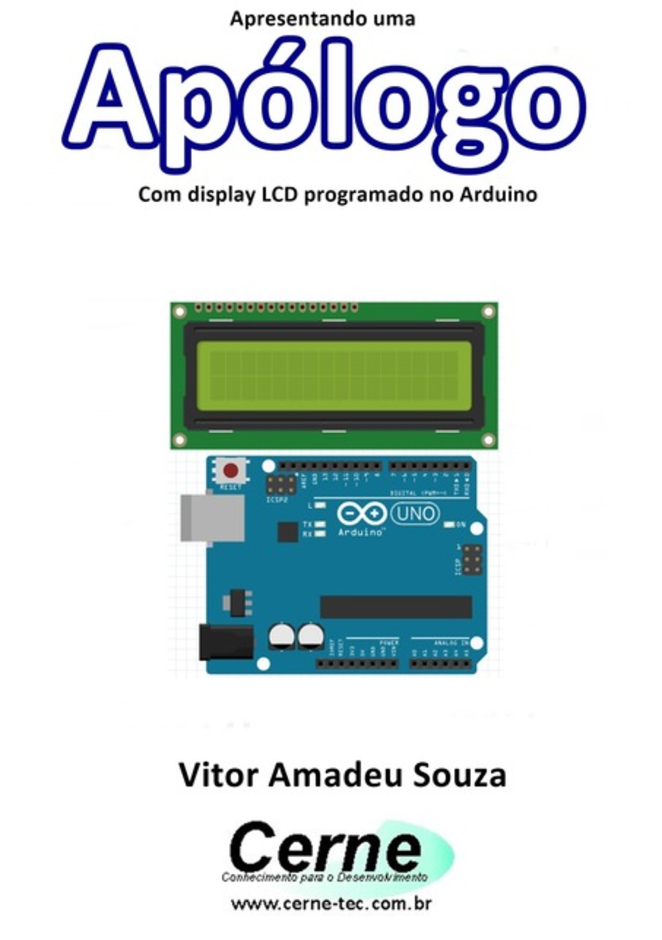 Apresentando Um Apólogo Com Display Lcd Programado No Arduino