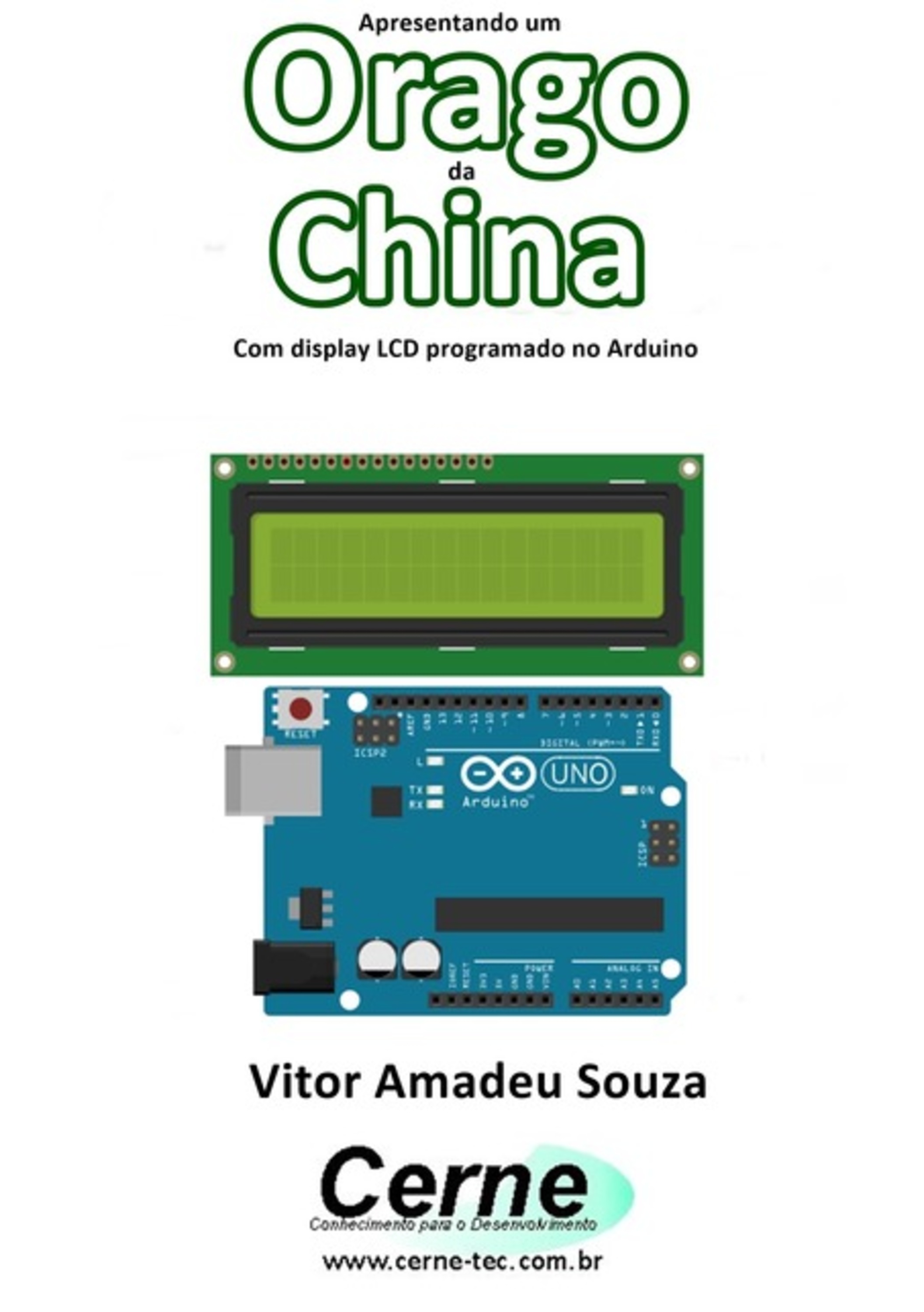 Apresentando Um Orago Da China Com Display Lcd Programado No Arduino