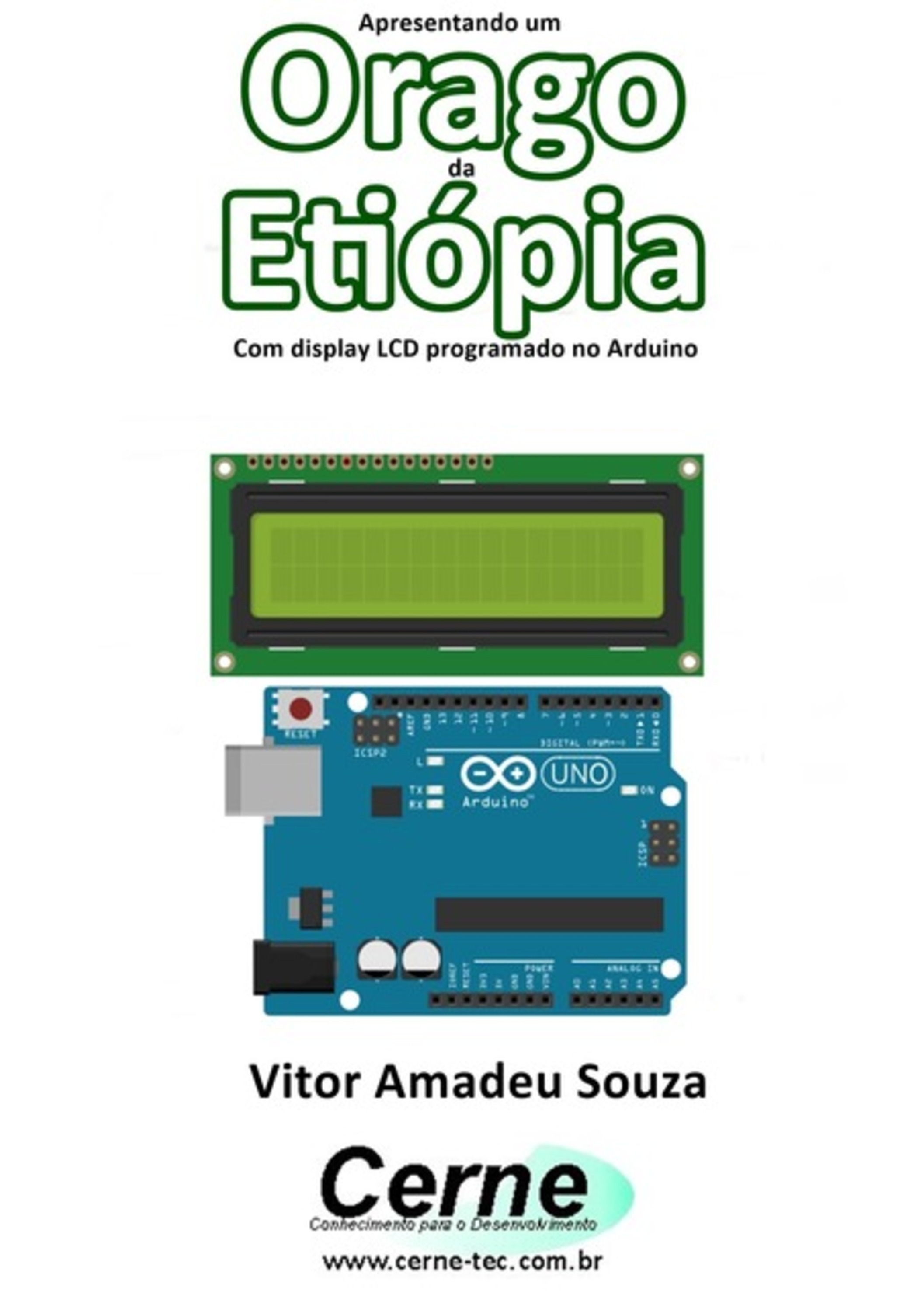 Apresentando Um Orago Da Etiópia Com Display Lcd Programado No Arduino