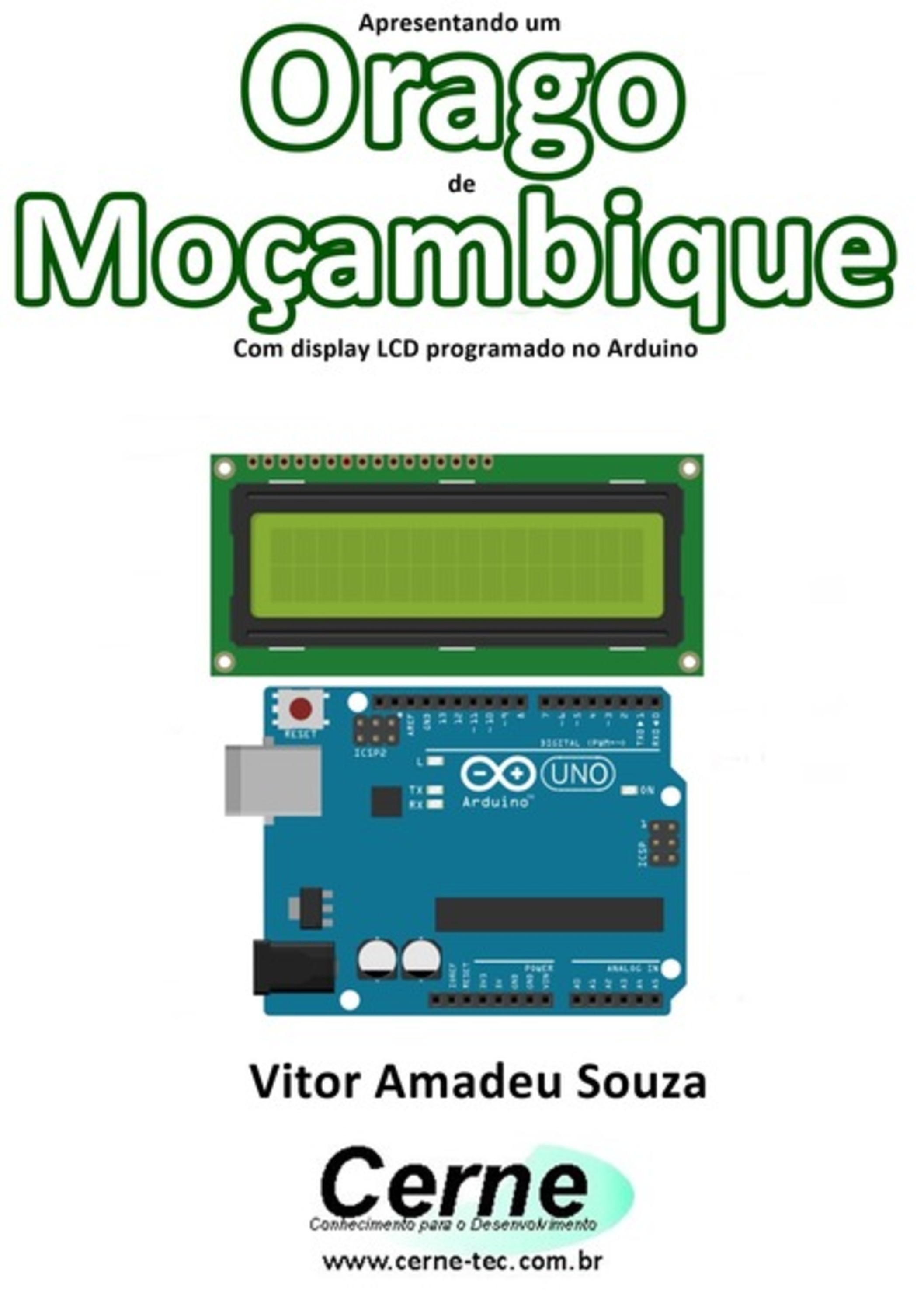 Apresentando Um Orago De Moçambique Com Display Lcd Programado No Arduino