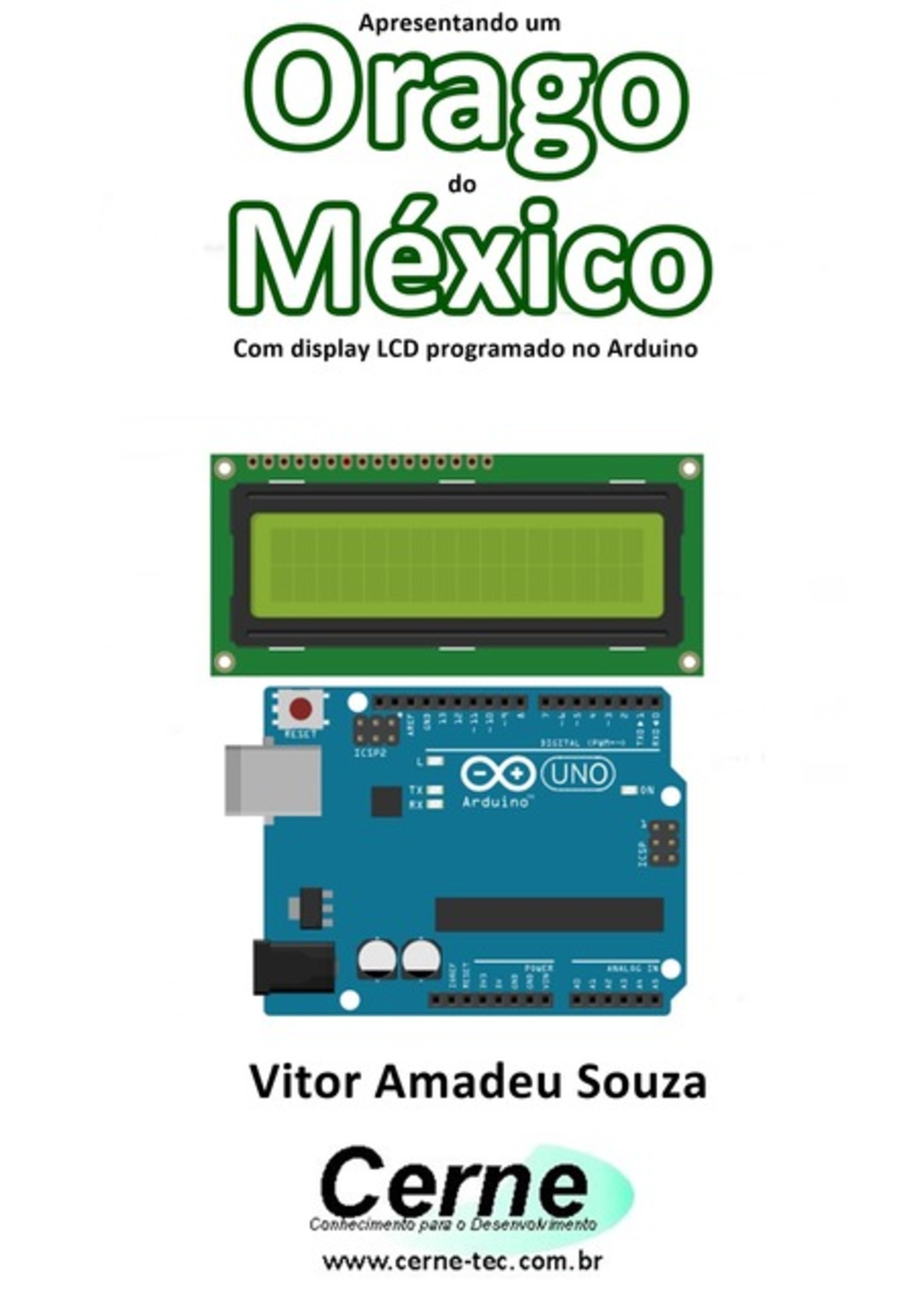 Apresentando Um Orago Do México Com Display Lcd Programado No Arduino