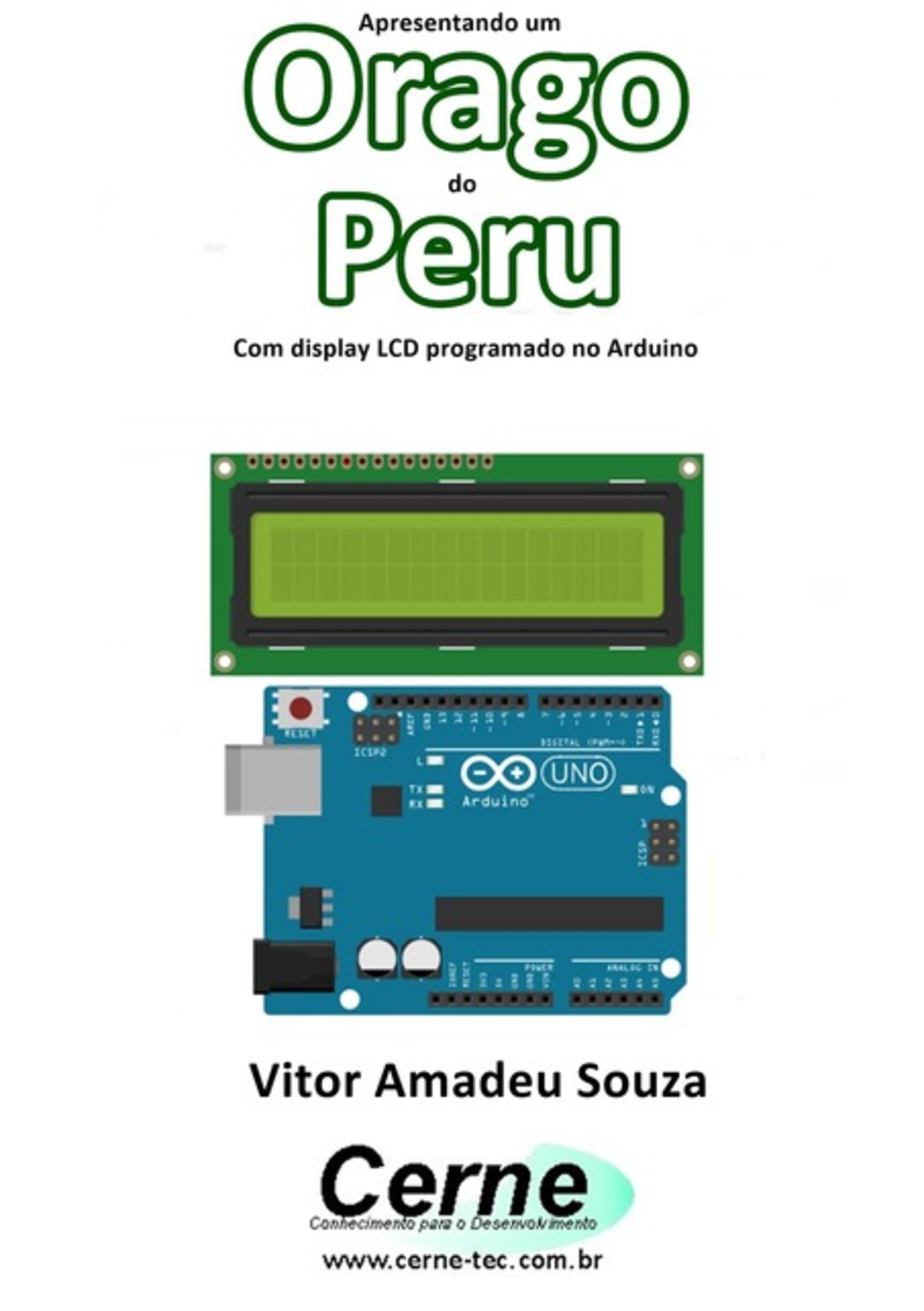 Apresentando Um Orago Do Peru Com Display Lcd Programado No Arduino