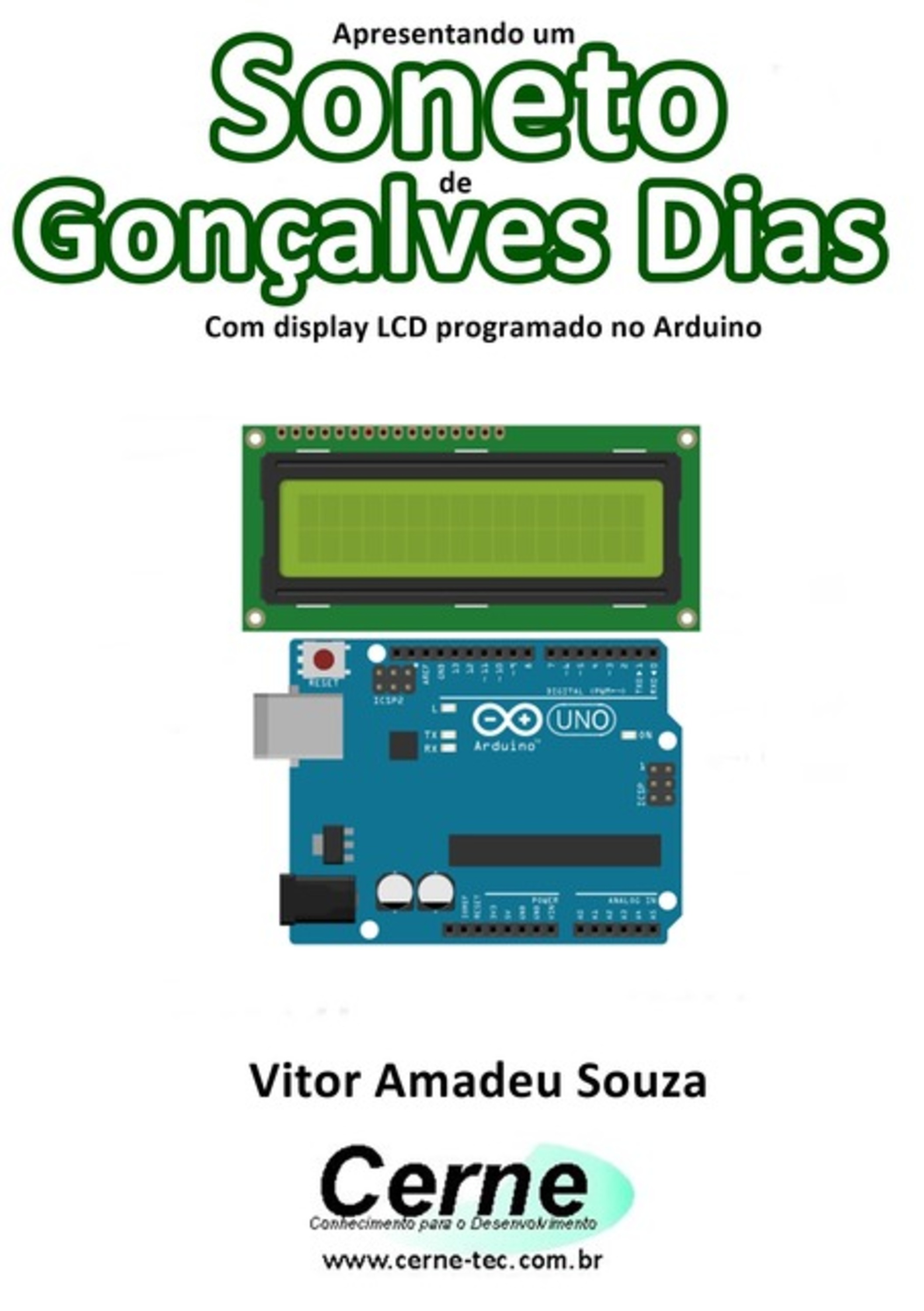 Apresentando Um Soneto De Gonçalves Dias Com Display Lcd Programado No Arduino