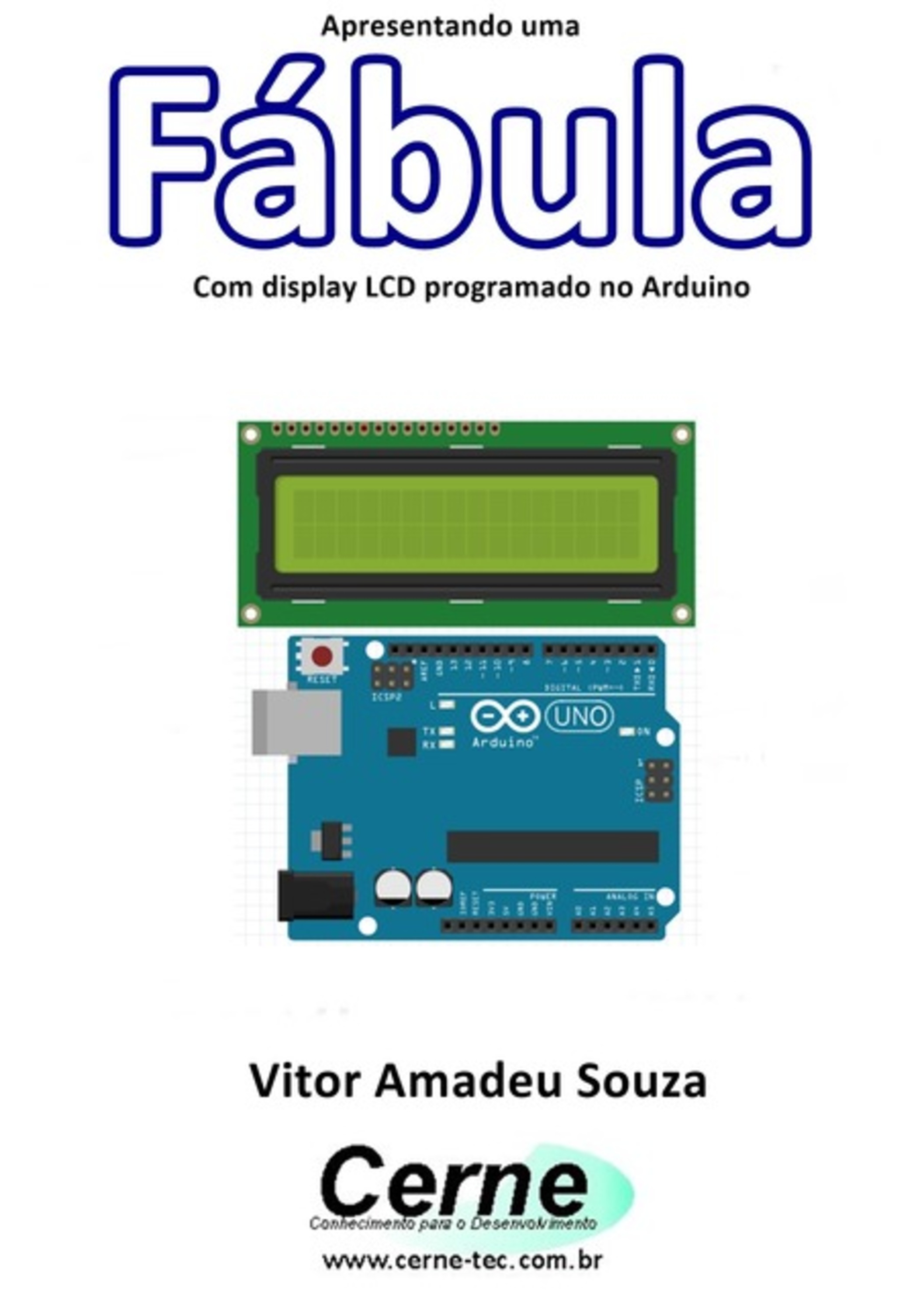 Apresentando Uma Fábula Com Display Lcd Programado No Arduino