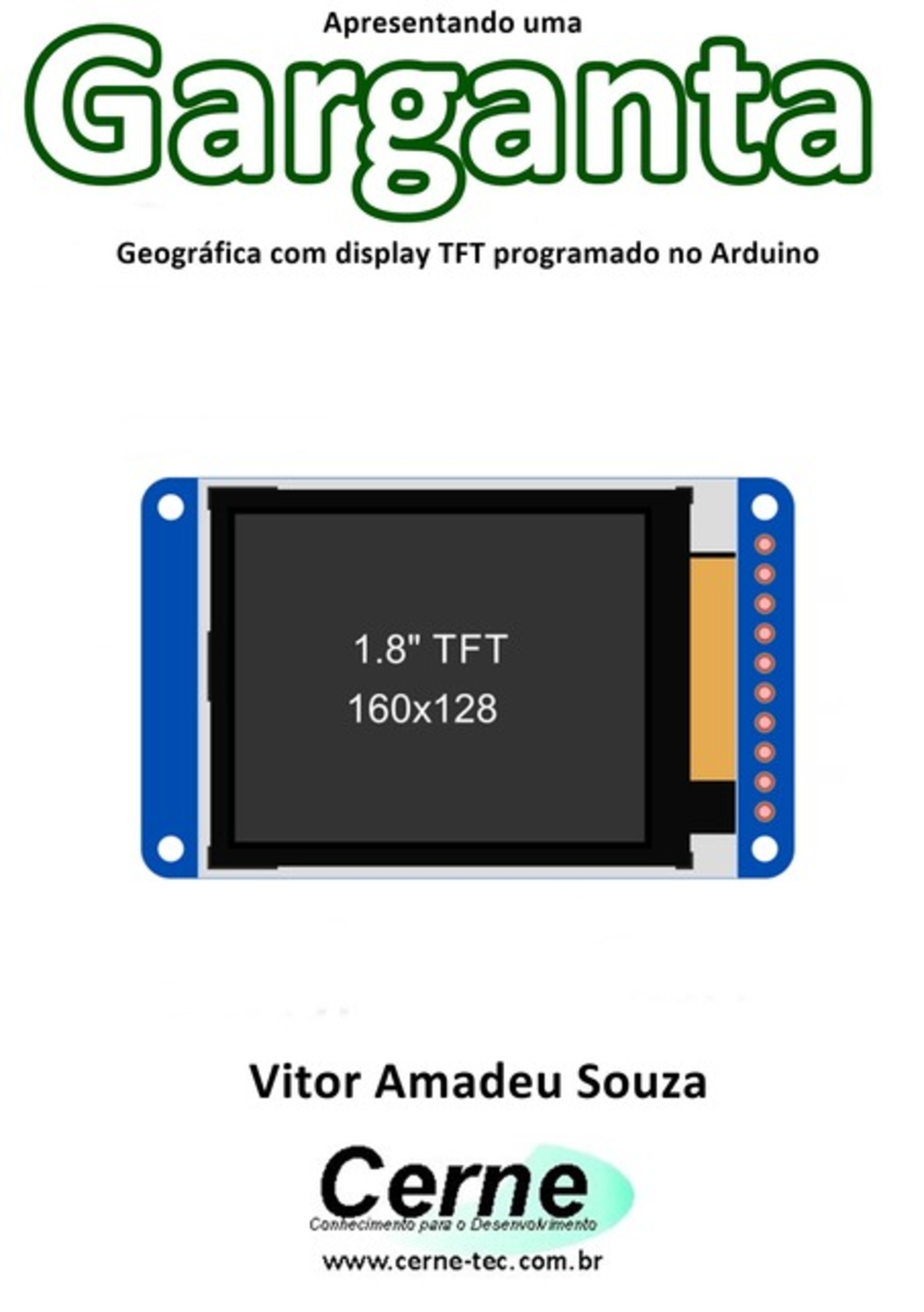 Apresentando Uma Garganta Geográfica Com Display Tft Programado No Arduino