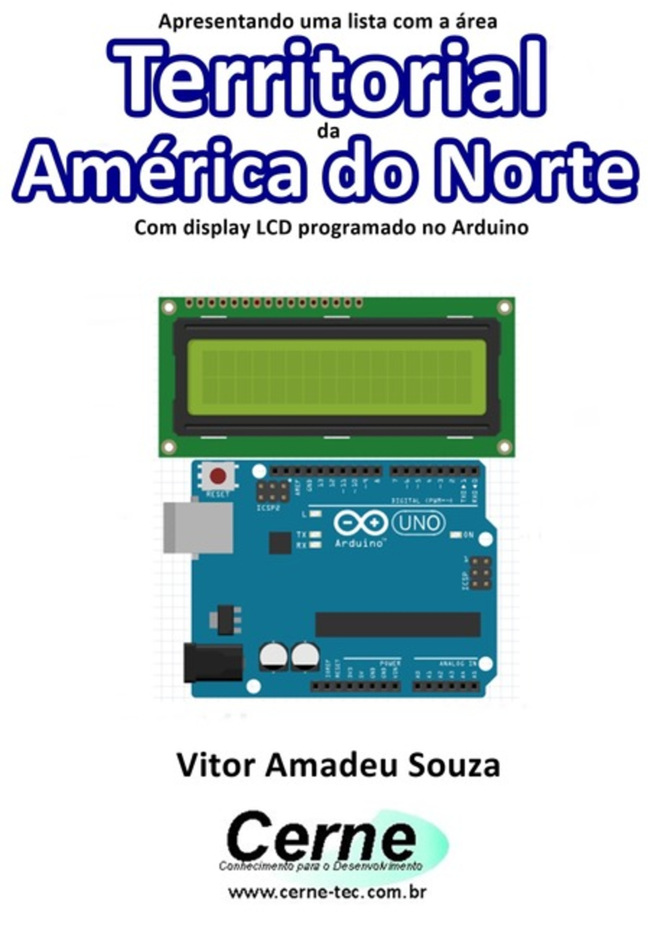 Apresentando Uma Lista Com A Área Territorial Da América Do Norte Com Display Lcd Programado No Arduino