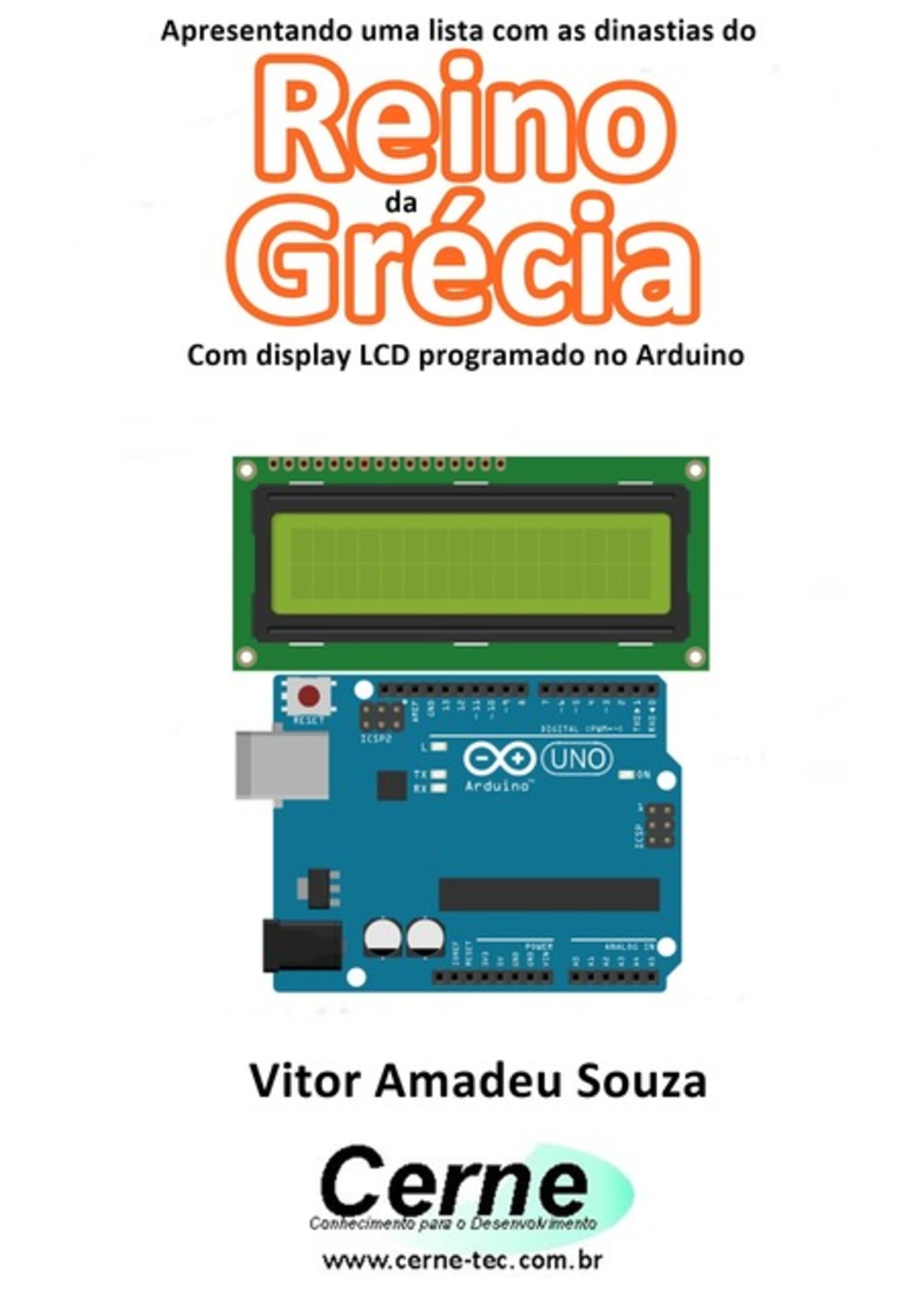 Apresentando Uma Lista Com A Dinastia Do Reino Da Grécia Com Display Lcd Programado No Arduino