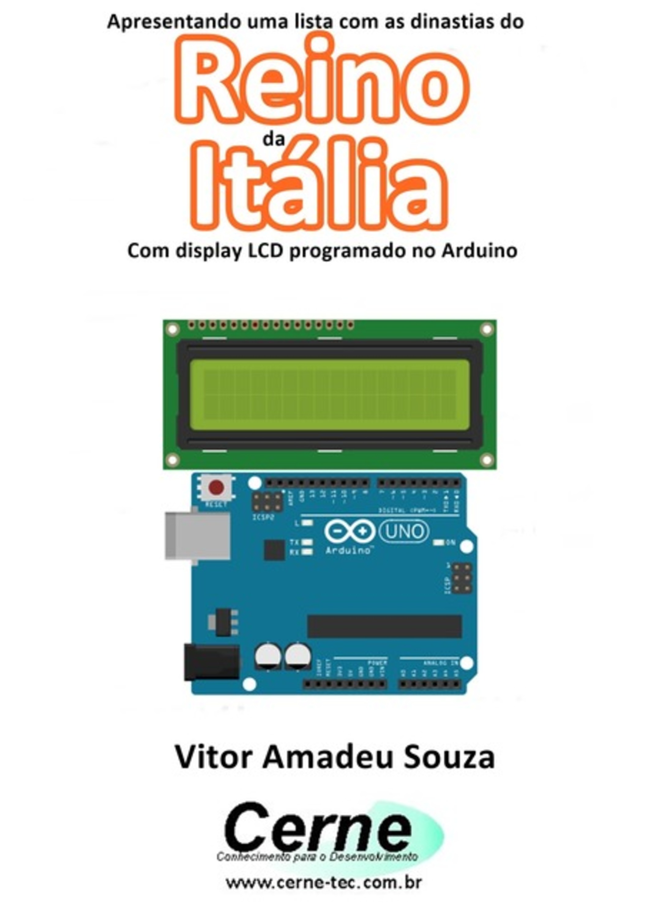 Apresentando Uma Lista Com A Dinastia Do Reino Da Itália Com Display Lcd Programado No Arduino