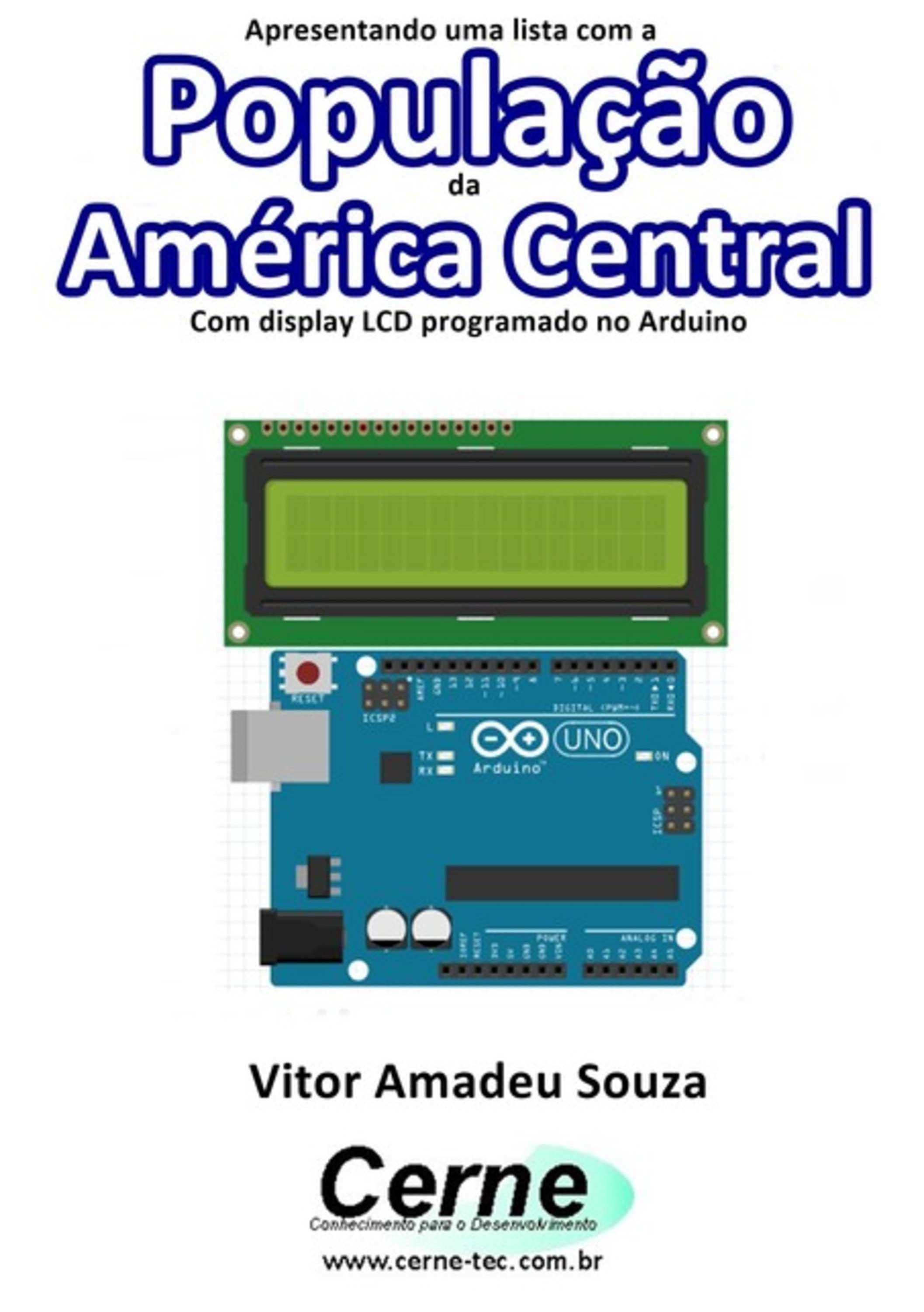 Apresentando Uma Lista Com A População Da América Central Com Display Lcd Programado No Arduino