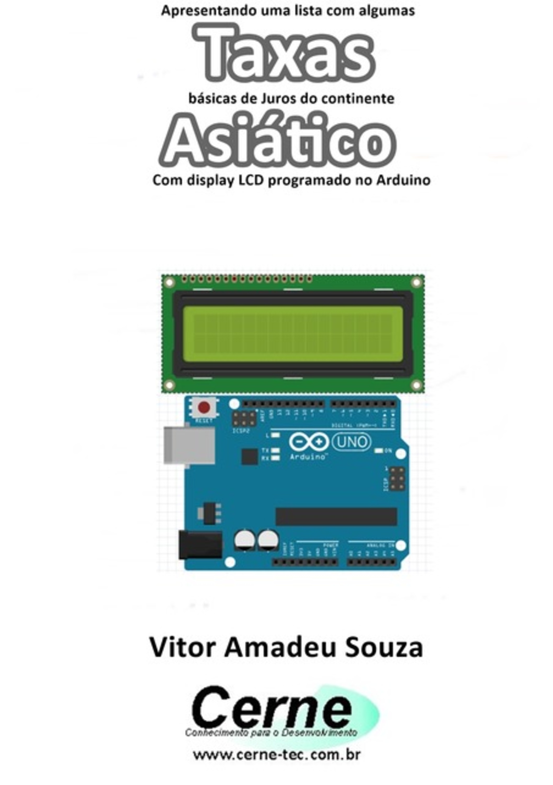 Apresentando Uma Lista Com Algumas Taxas Básicas De Juros Do Continente Asiático Com Display Lcd Programado No Arduino