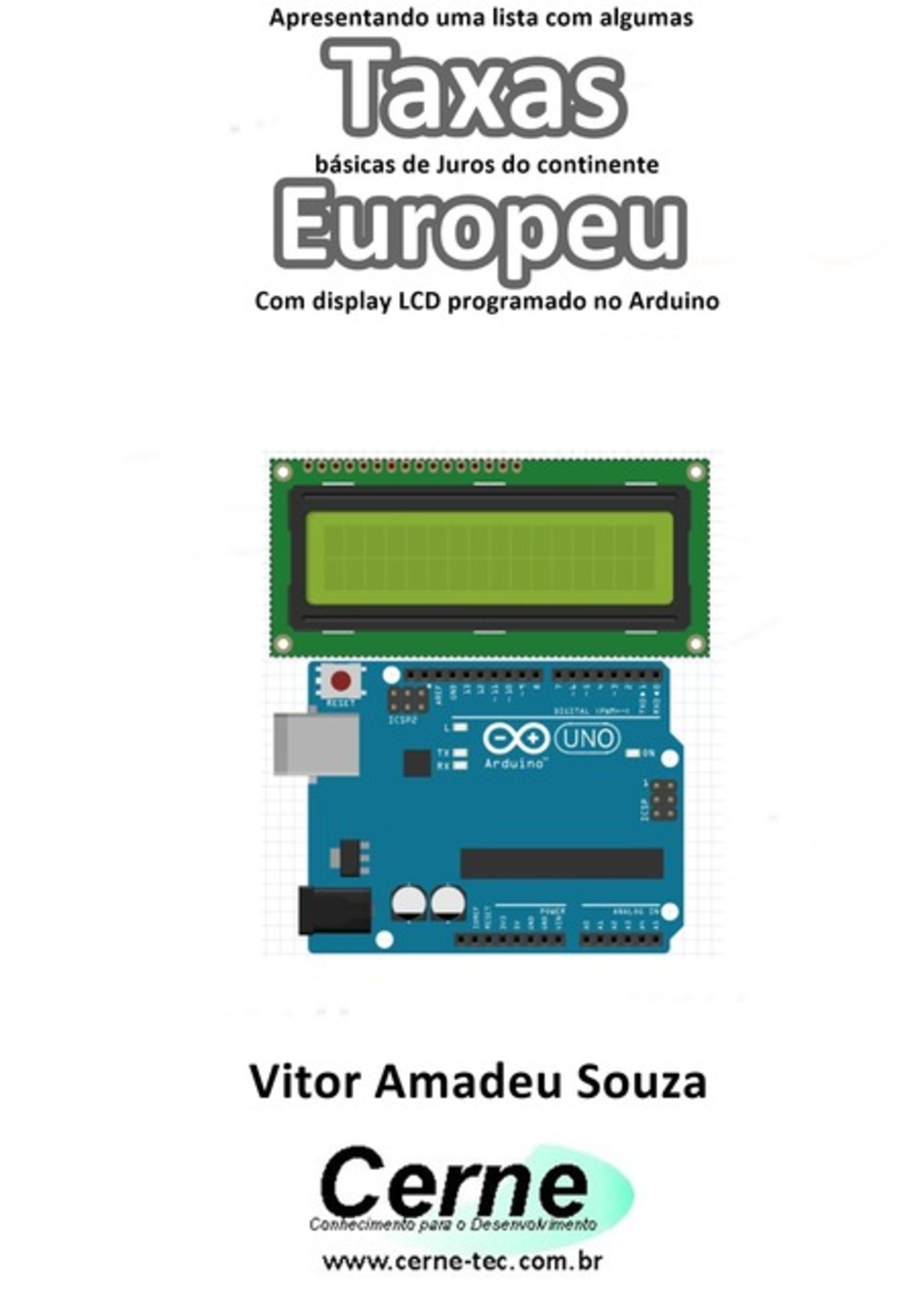 Apresentando Uma Lista Com Algumas Taxas Básicas De Juros Do Continente Europeu Com Display Lcd Programado No Arduino