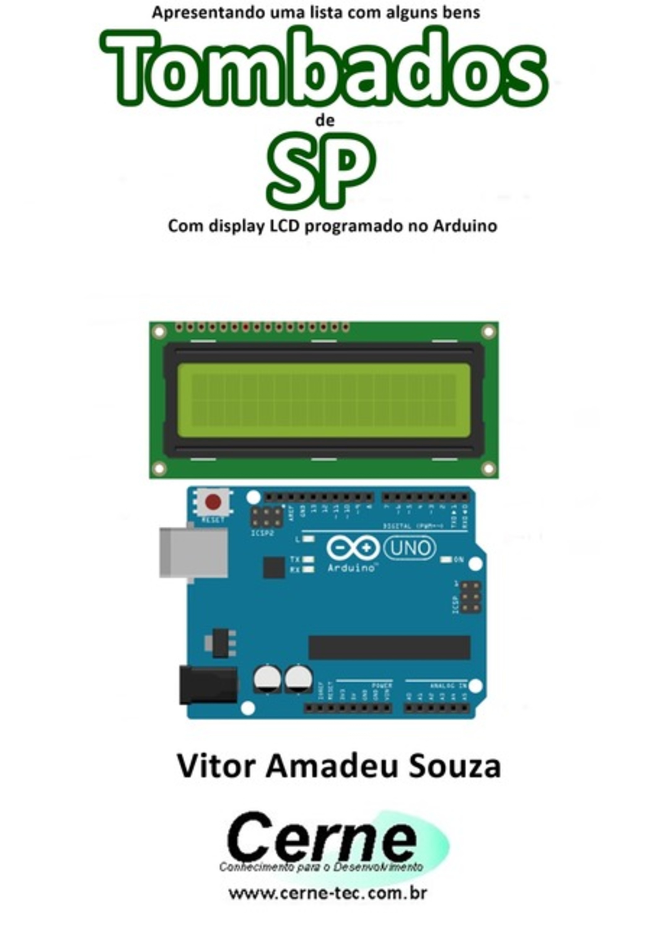 Apresentando Uma Lista Com Alguns Bens Tombados De Sp Com Display Lcd Programado No Arduino