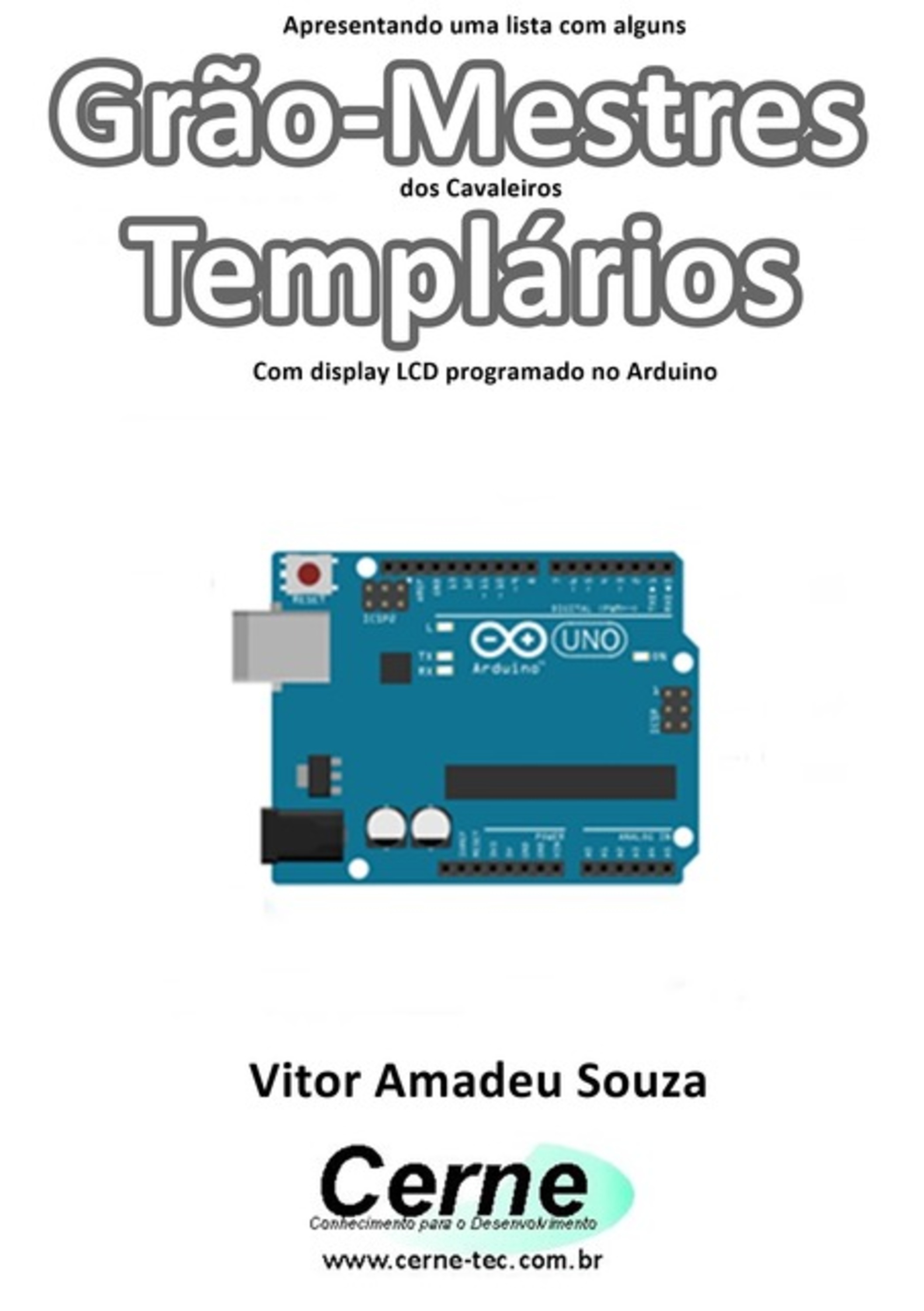 Apresentando Uma Lista Com Alguns Grão-mestres Dos Cavaleiros Templários Com Display Lcd Programado No Arduino