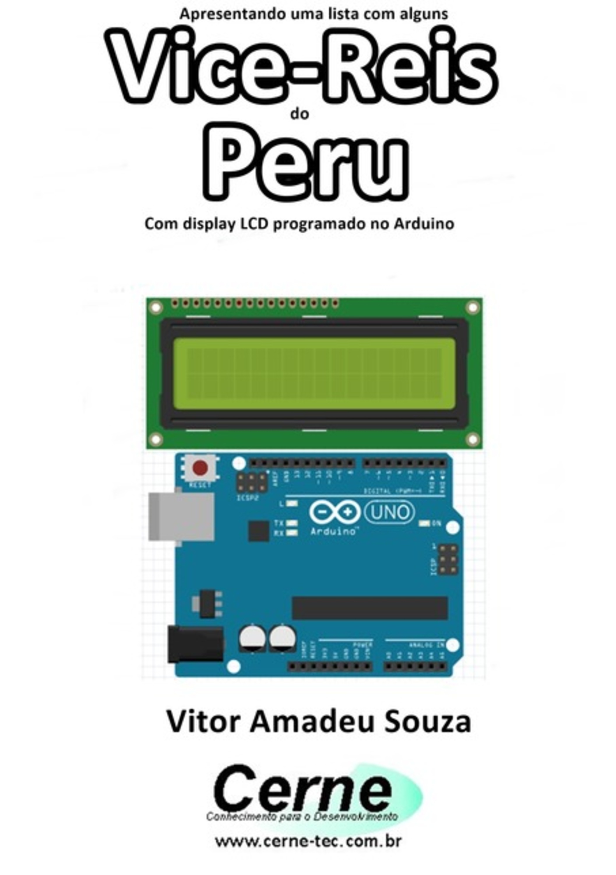 Apresentando Uma Lista Com Alguns Vice-reis Do Peru Com Display Lcd Programado No Arduino