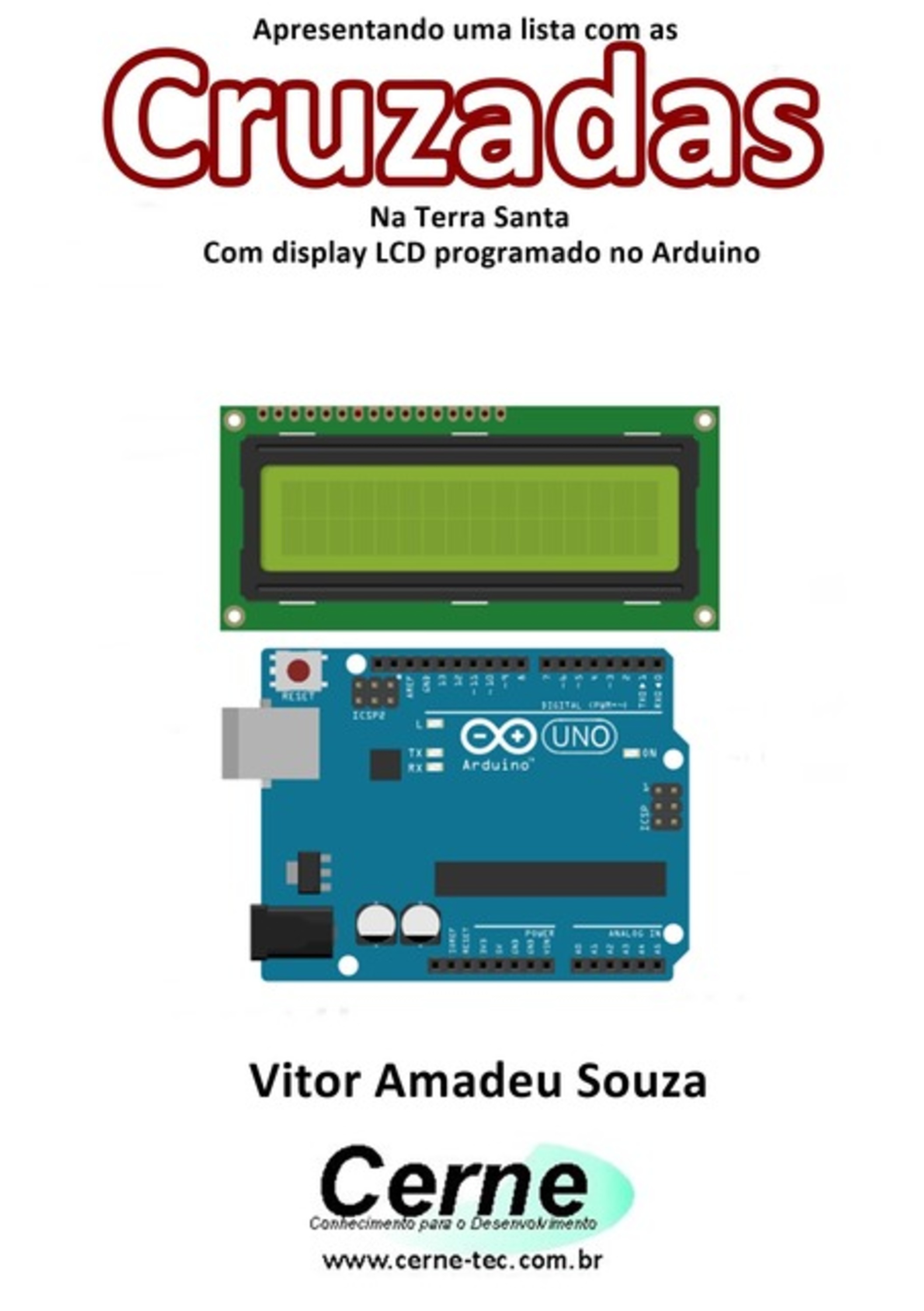 Apresentando Uma Lista Com As Cruzadas Na Terra Santa Com Display Lcd Programado No Arduino