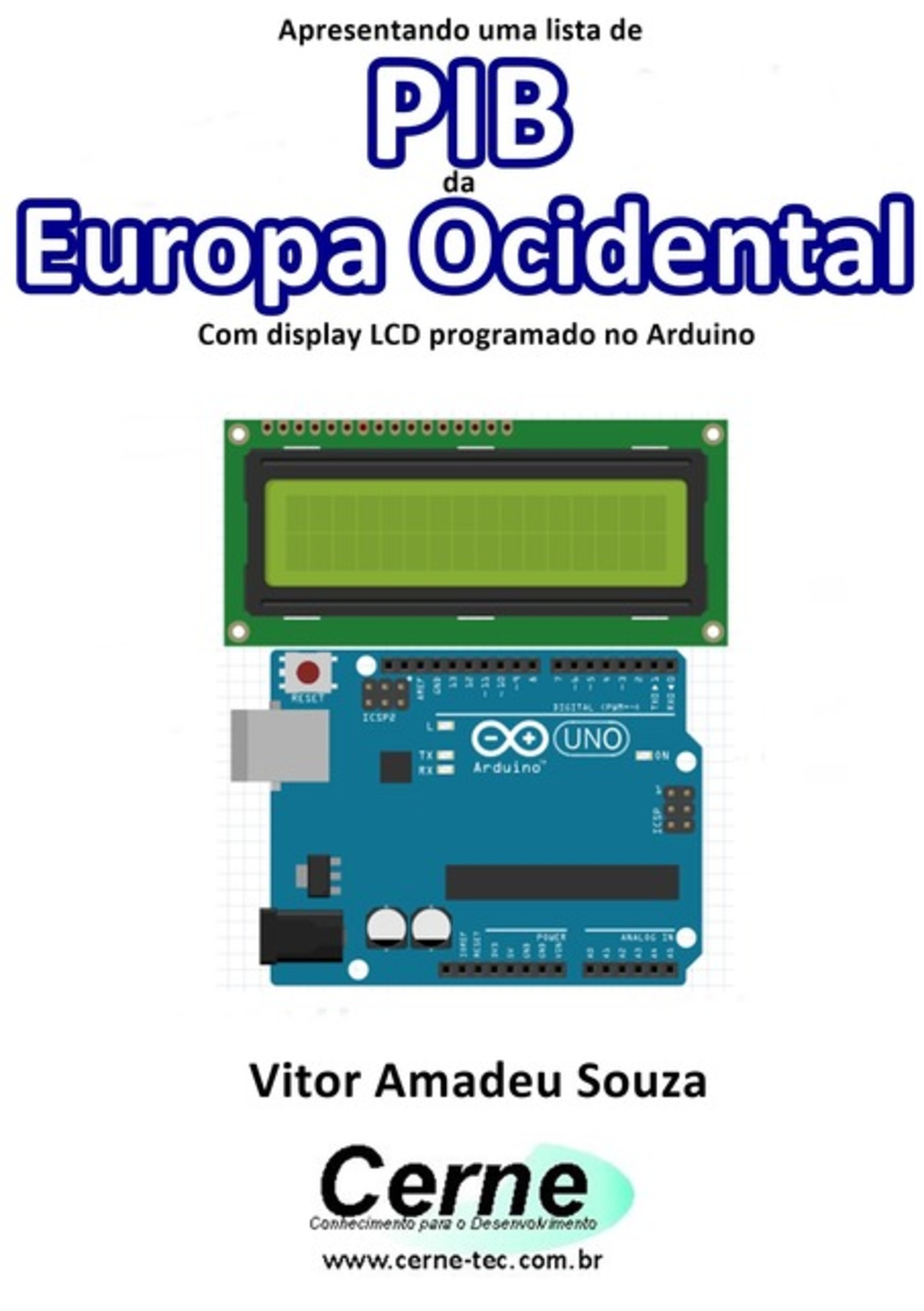 Apresentando Uma Lista Com O Pib Da Europa Ocidental Com Display Lcd Programado No Arduino