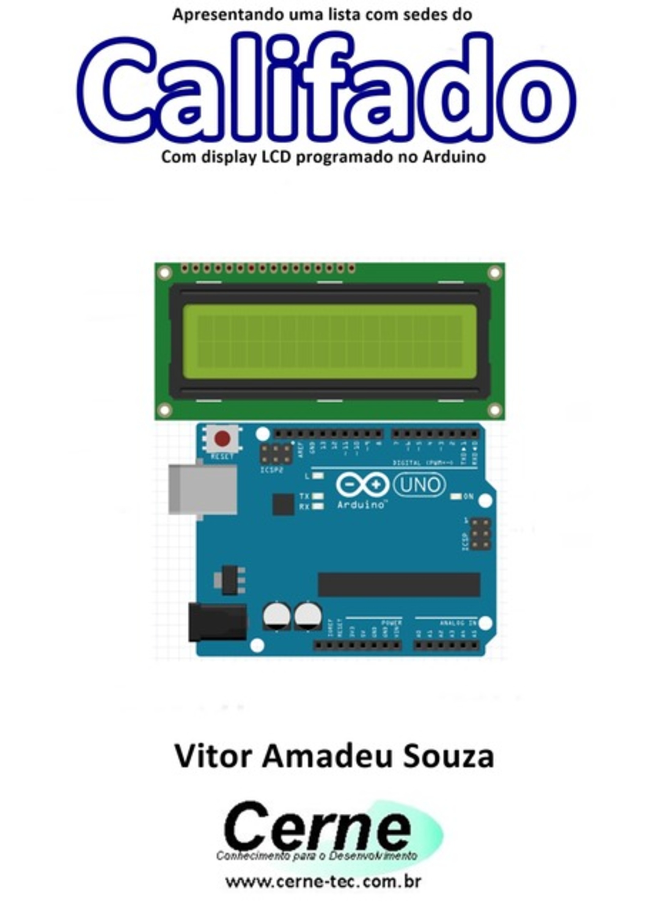 Apresentando Uma Lista Com Sedes Do Califado Com Display Lcd Programado No Arduino