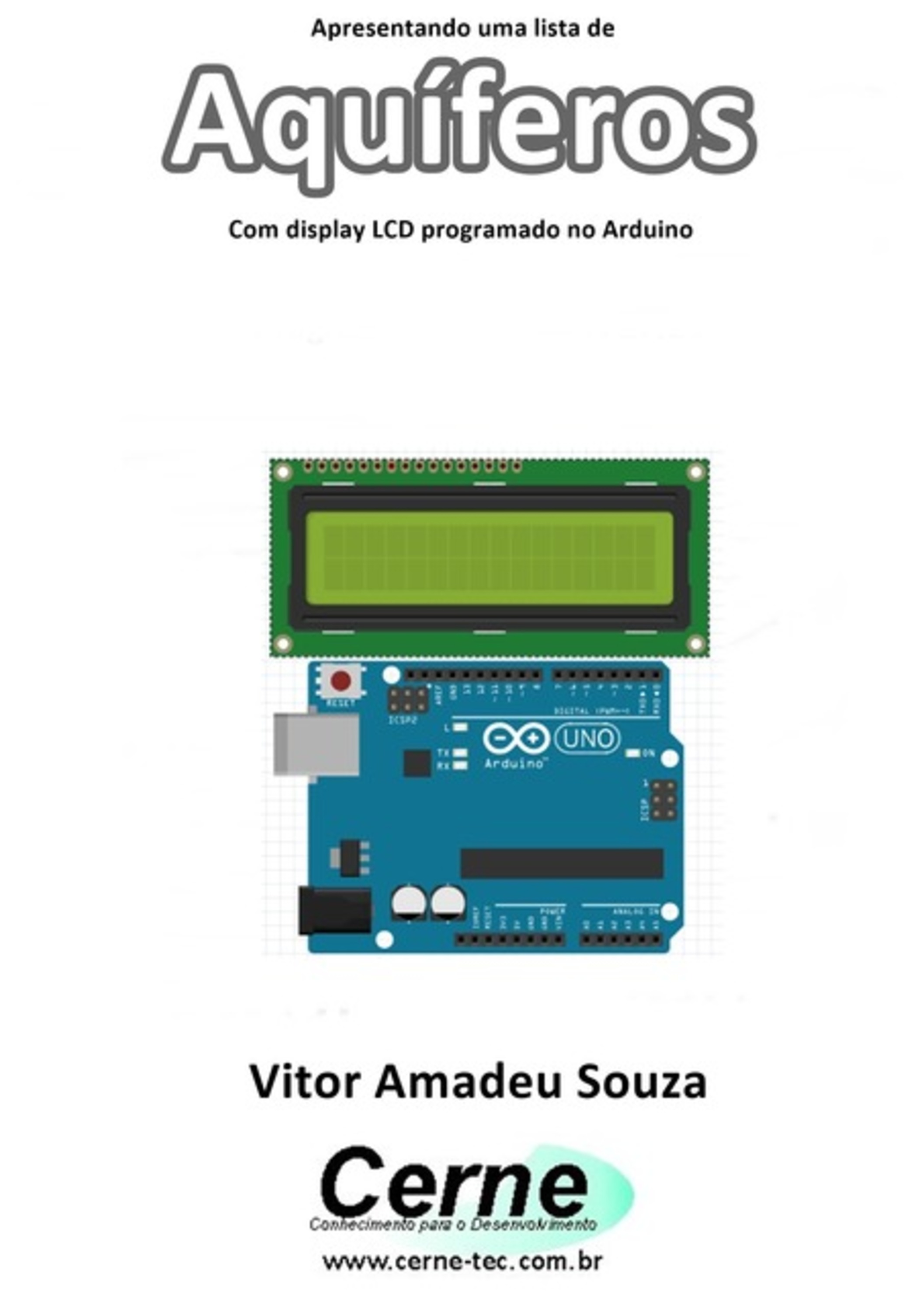 Apresentando Uma Lista De Aquíferos Com Display Lcd Programado No Arduino